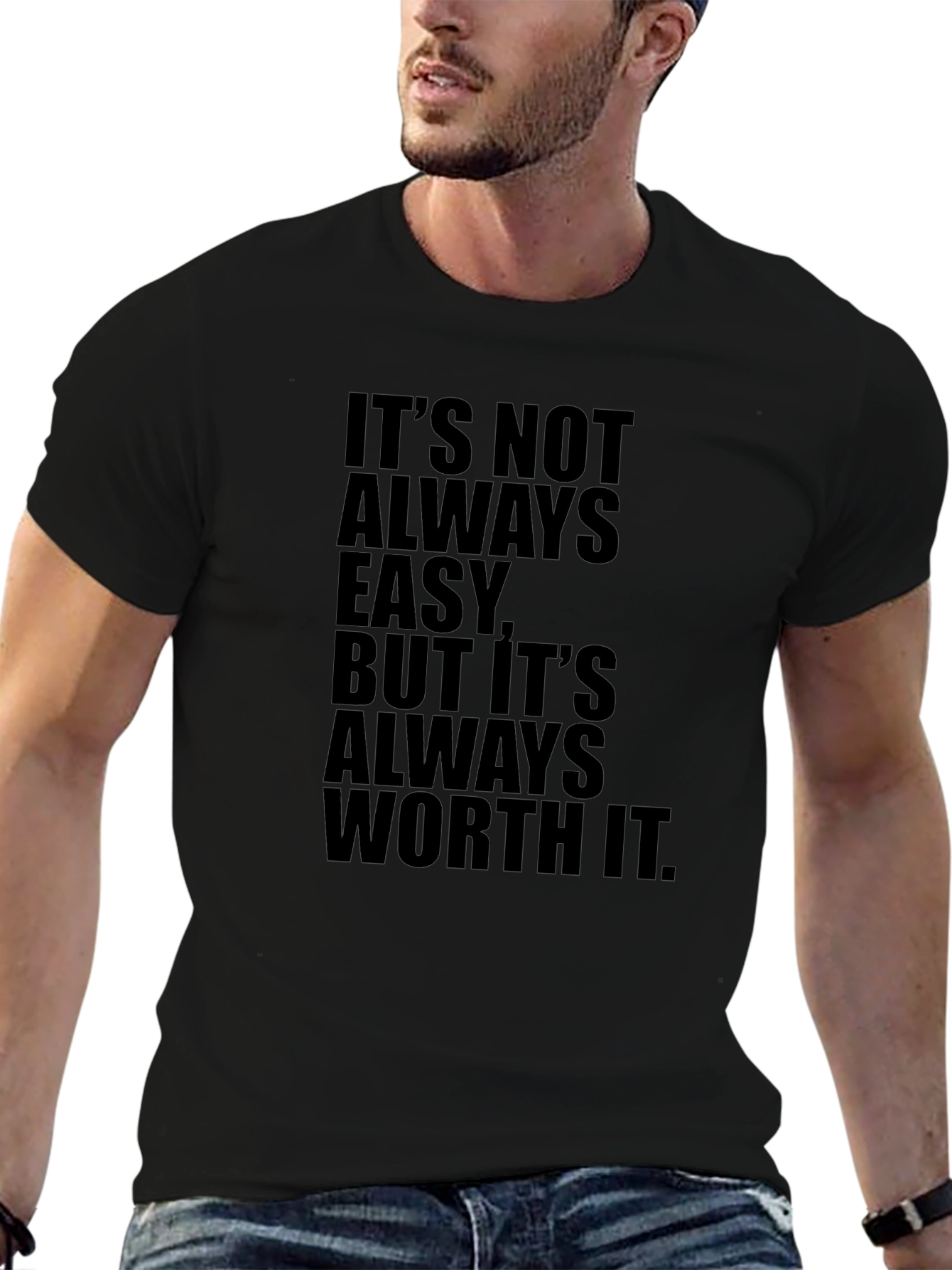 Motivational T-Shirt - Its Always Worth It