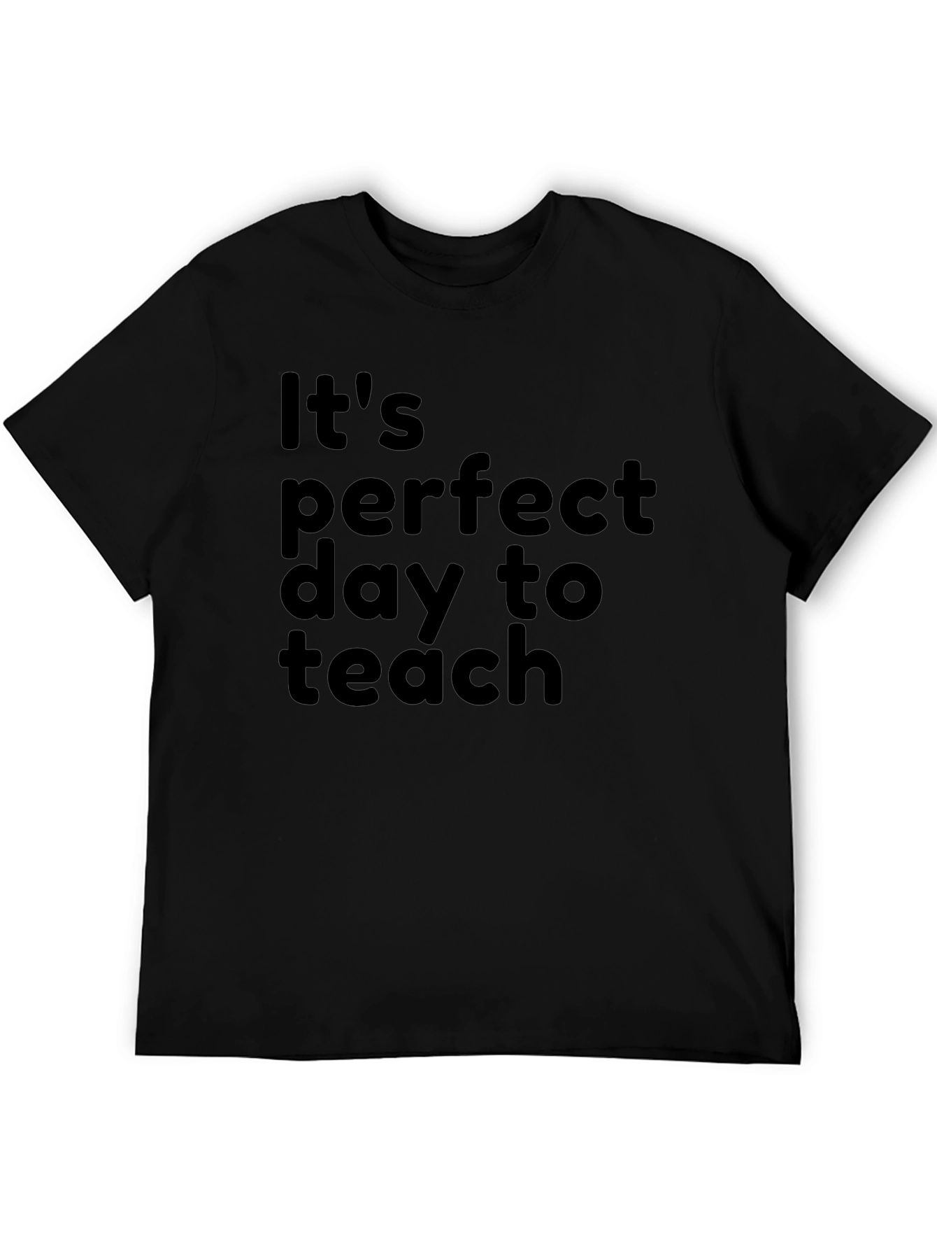 Perfect Day to Teach T-Shirt