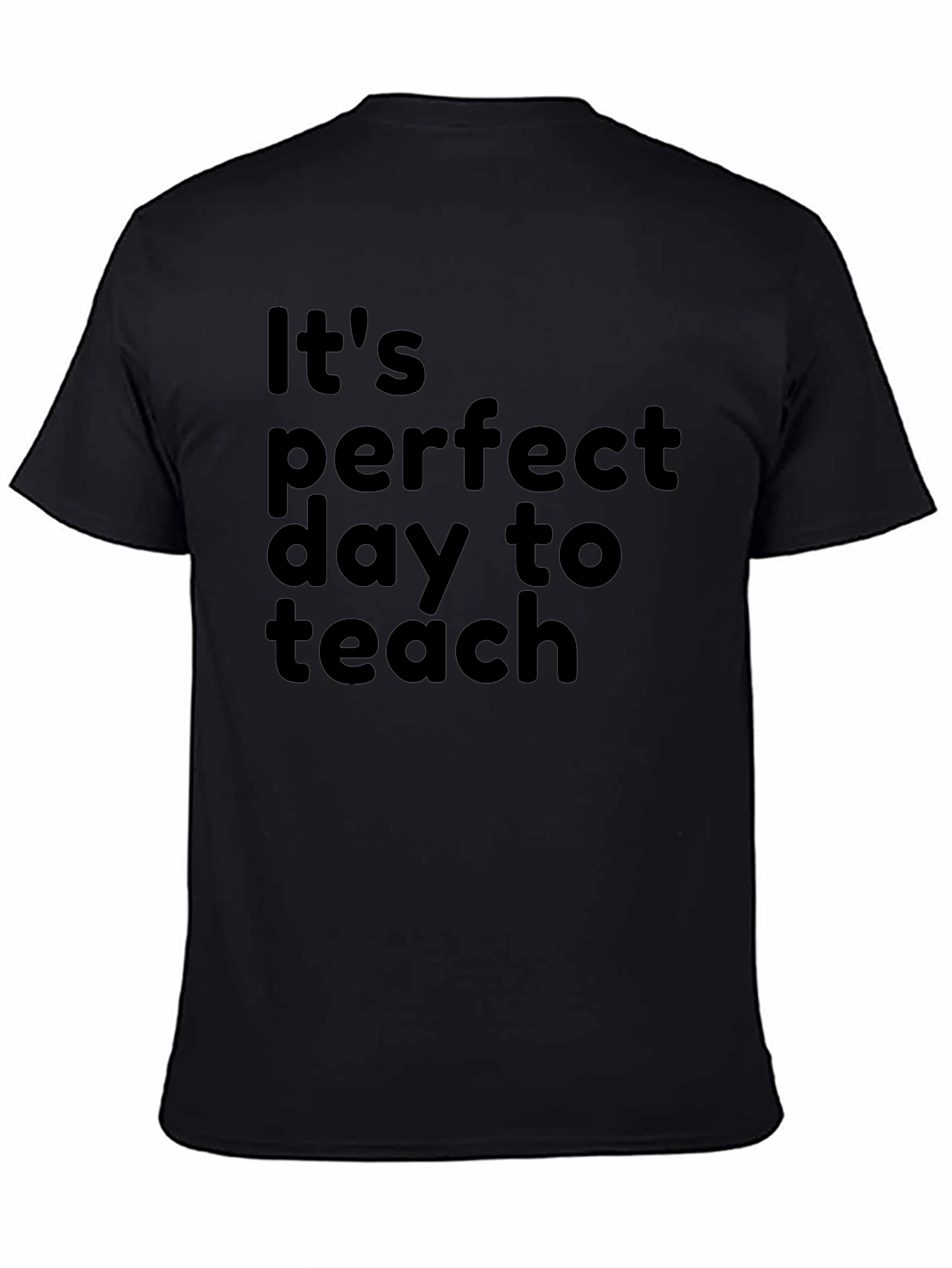 Perfect Day to Teach T-Shirt