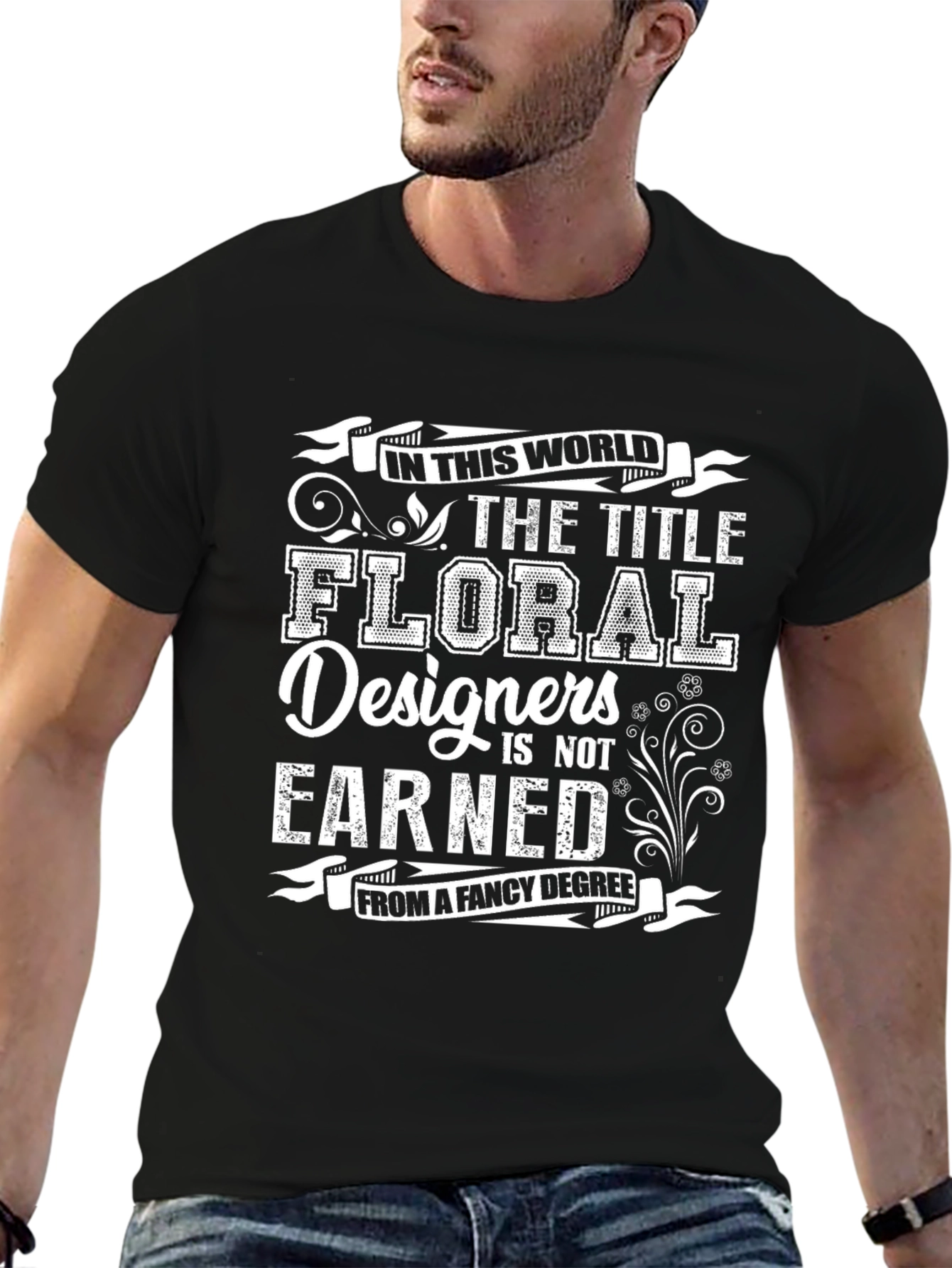 Floral Designer T-Shirt: Earned Not Awarded Tee