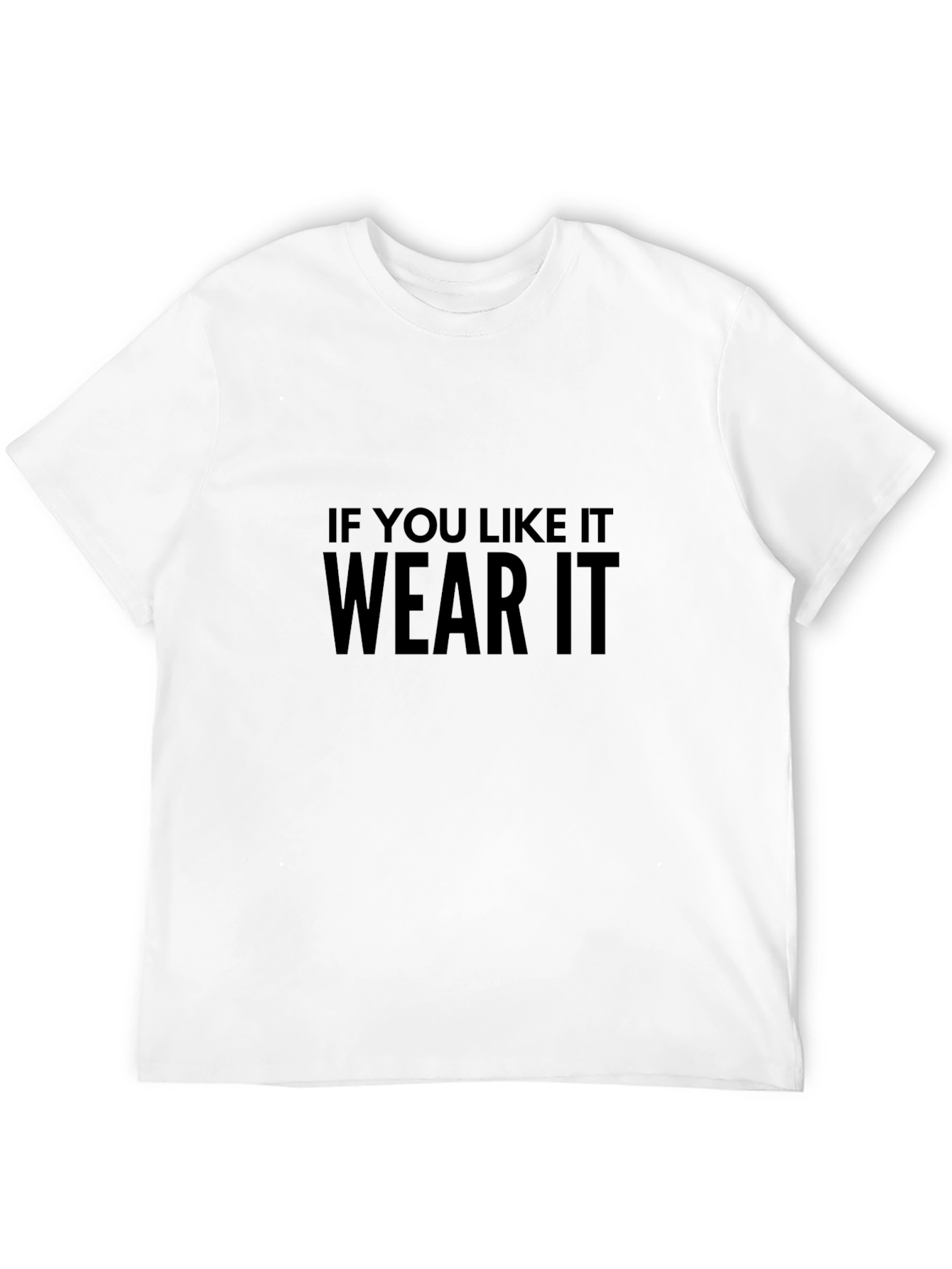 If You Like It Wear It Black Graphic Tee
