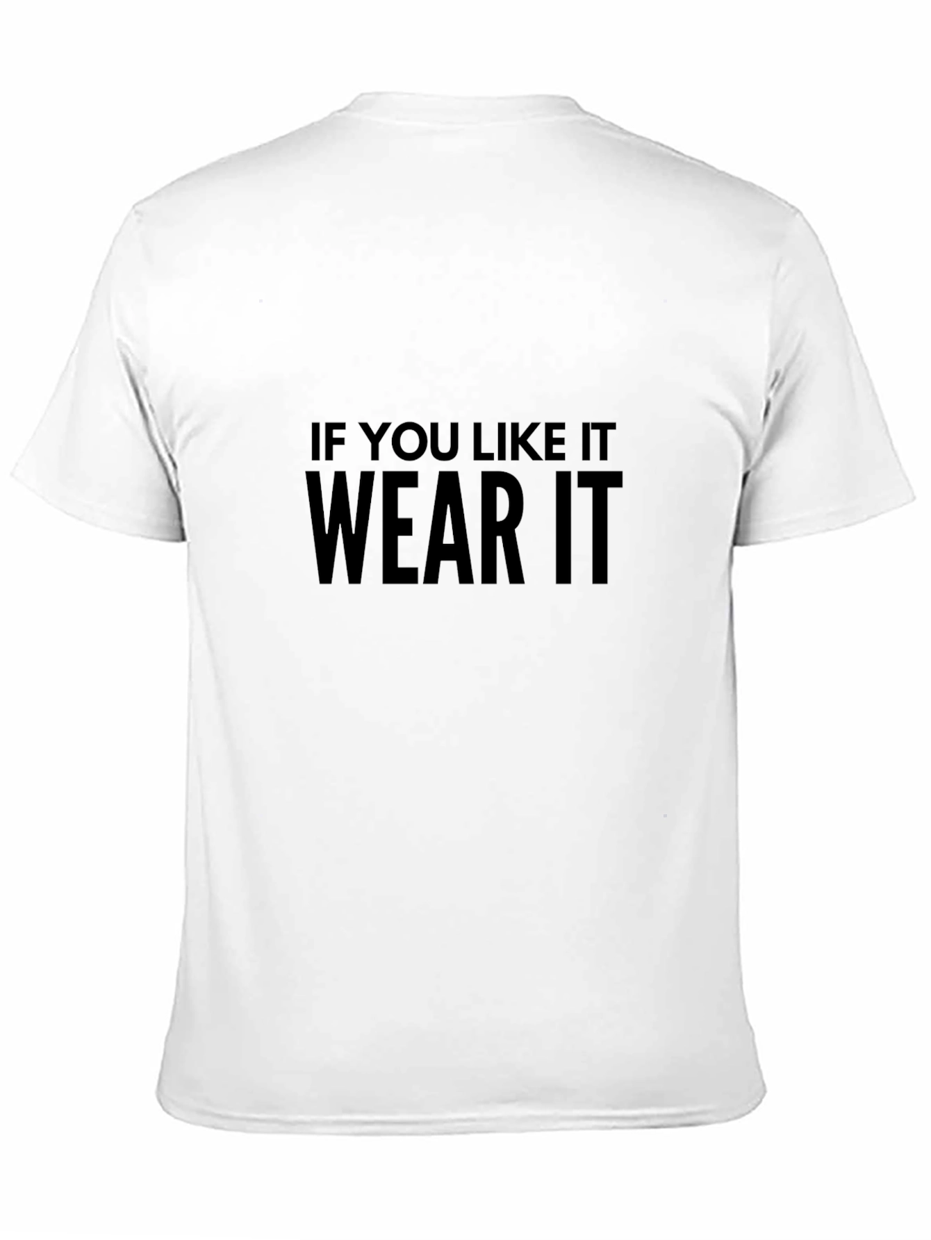 If You Like It Wear It Black Graphic Tee