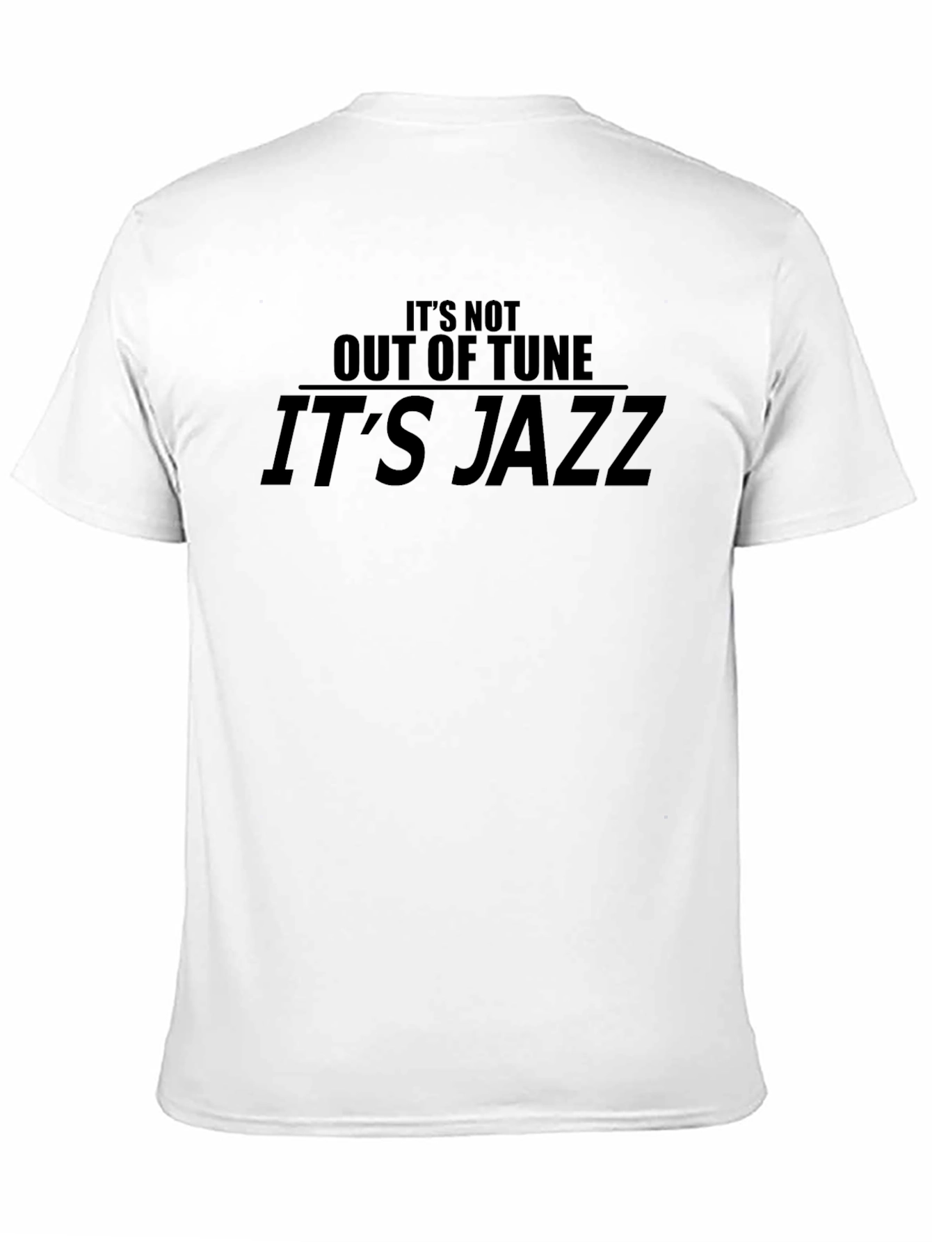 Its Jazz T-Shirt - Musician Humor Tee