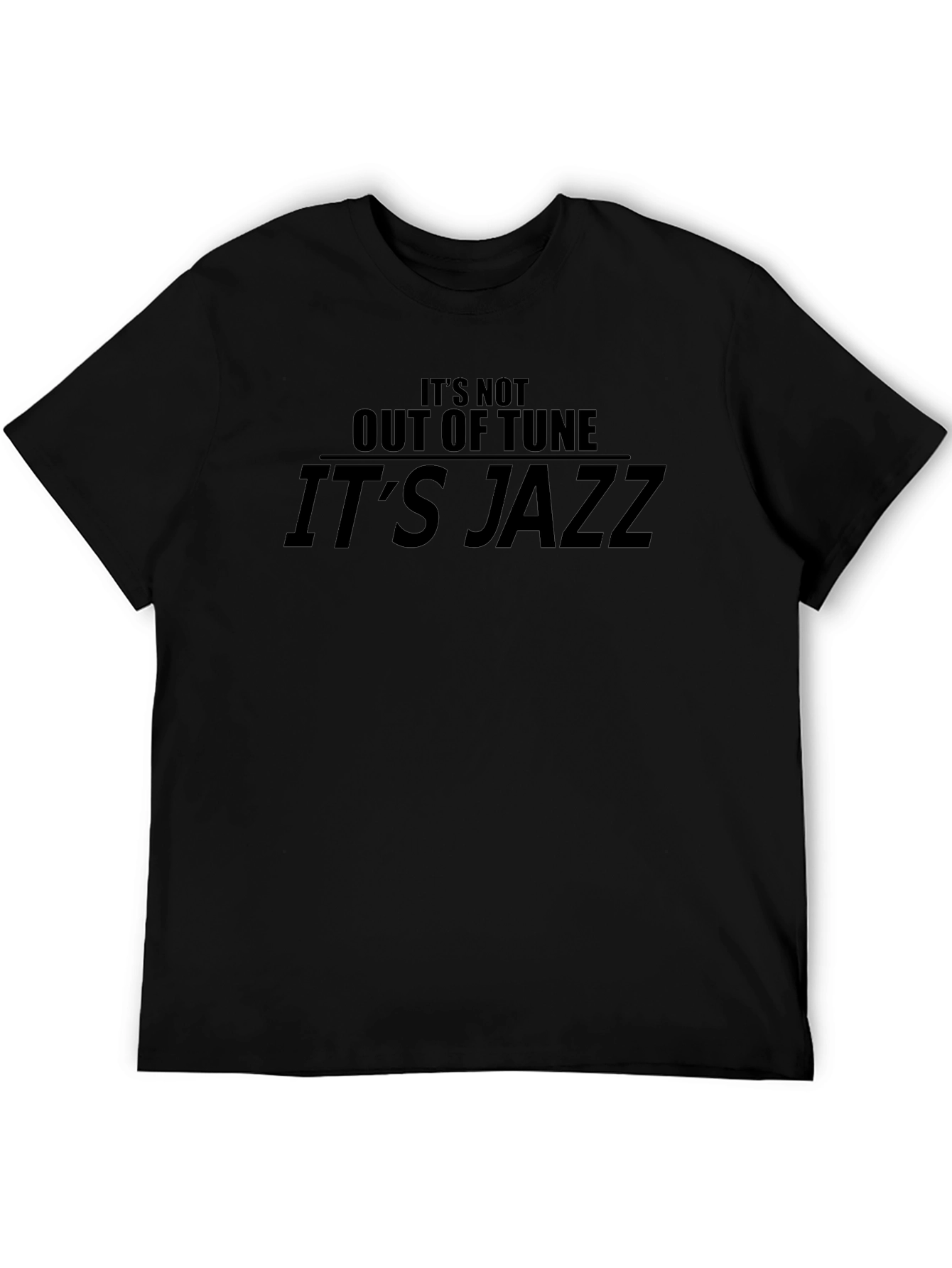 Its Jazz T-Shirt - Musician Humor Tee