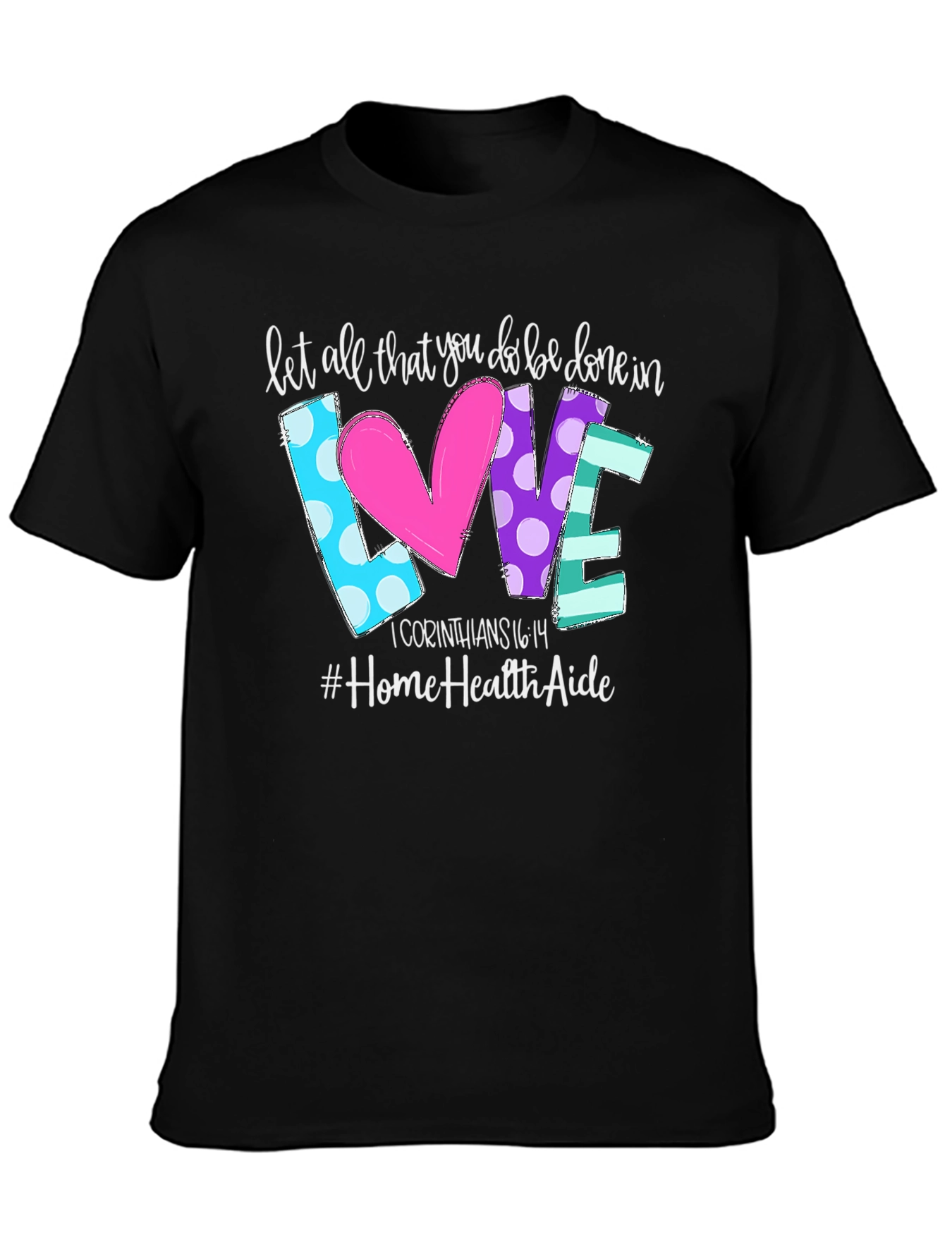 Love Home Health Aide T-Shirt