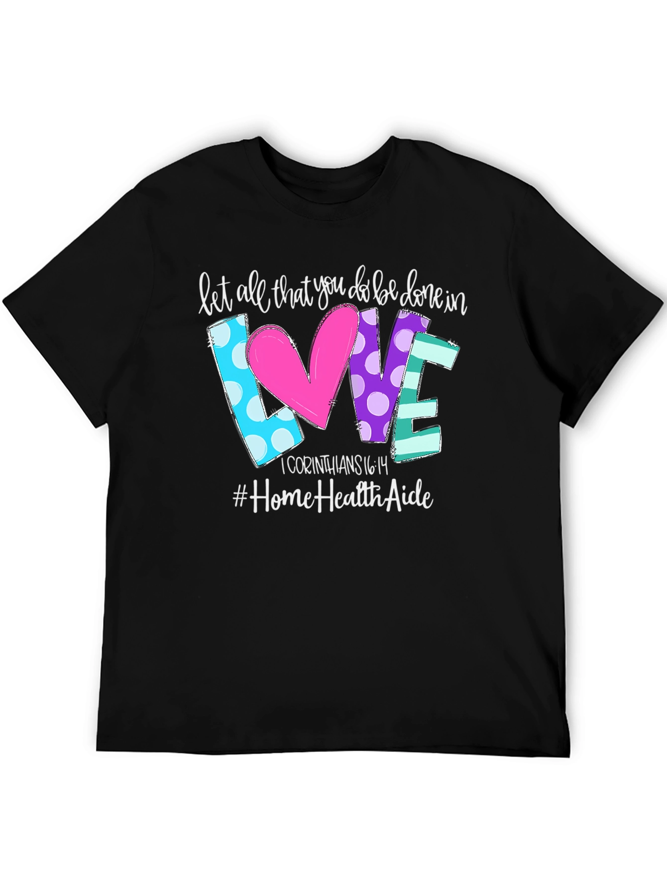 Love Home Health Aide T-Shirt