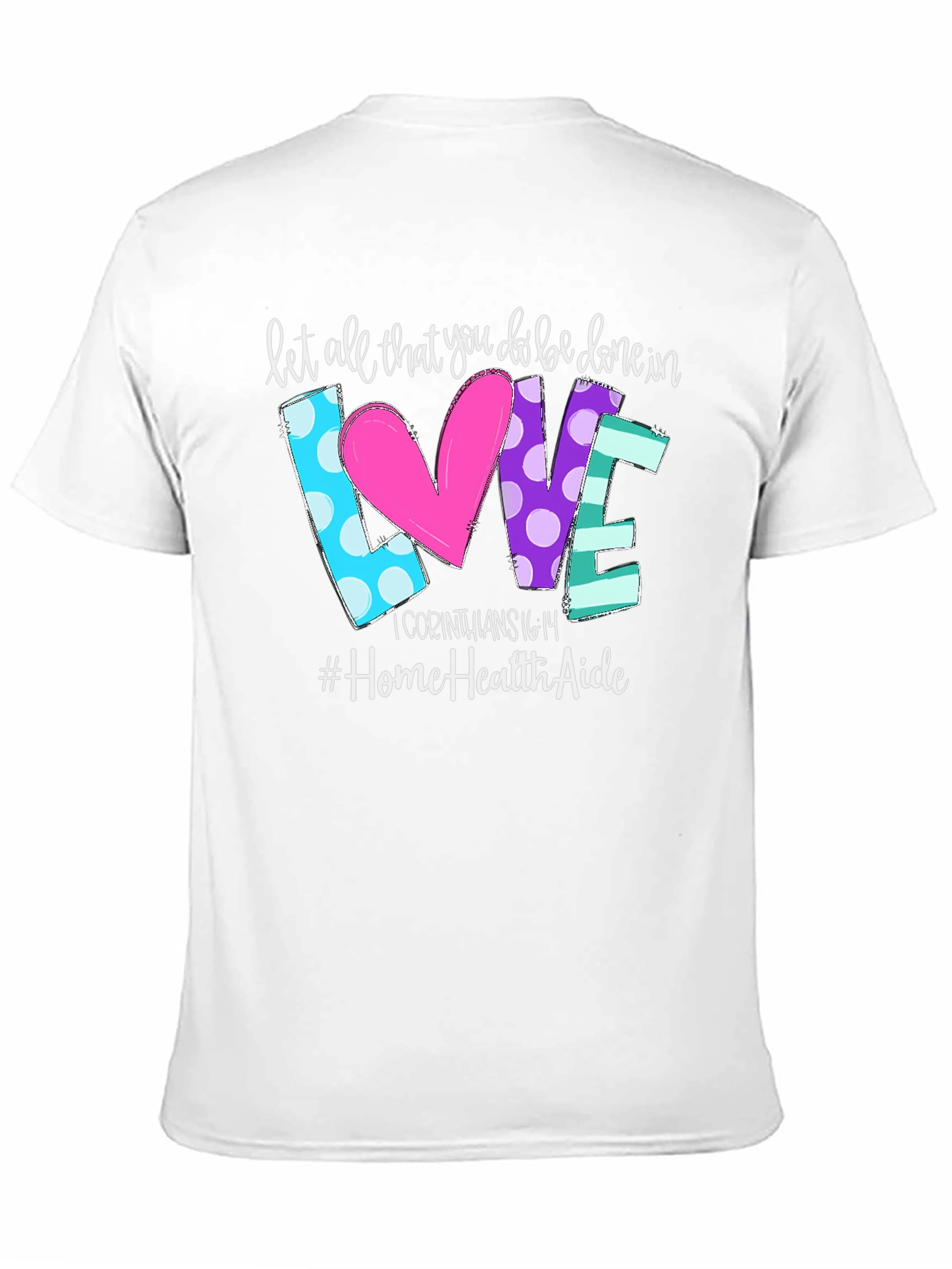 Love Home Health Aide T-Shirt