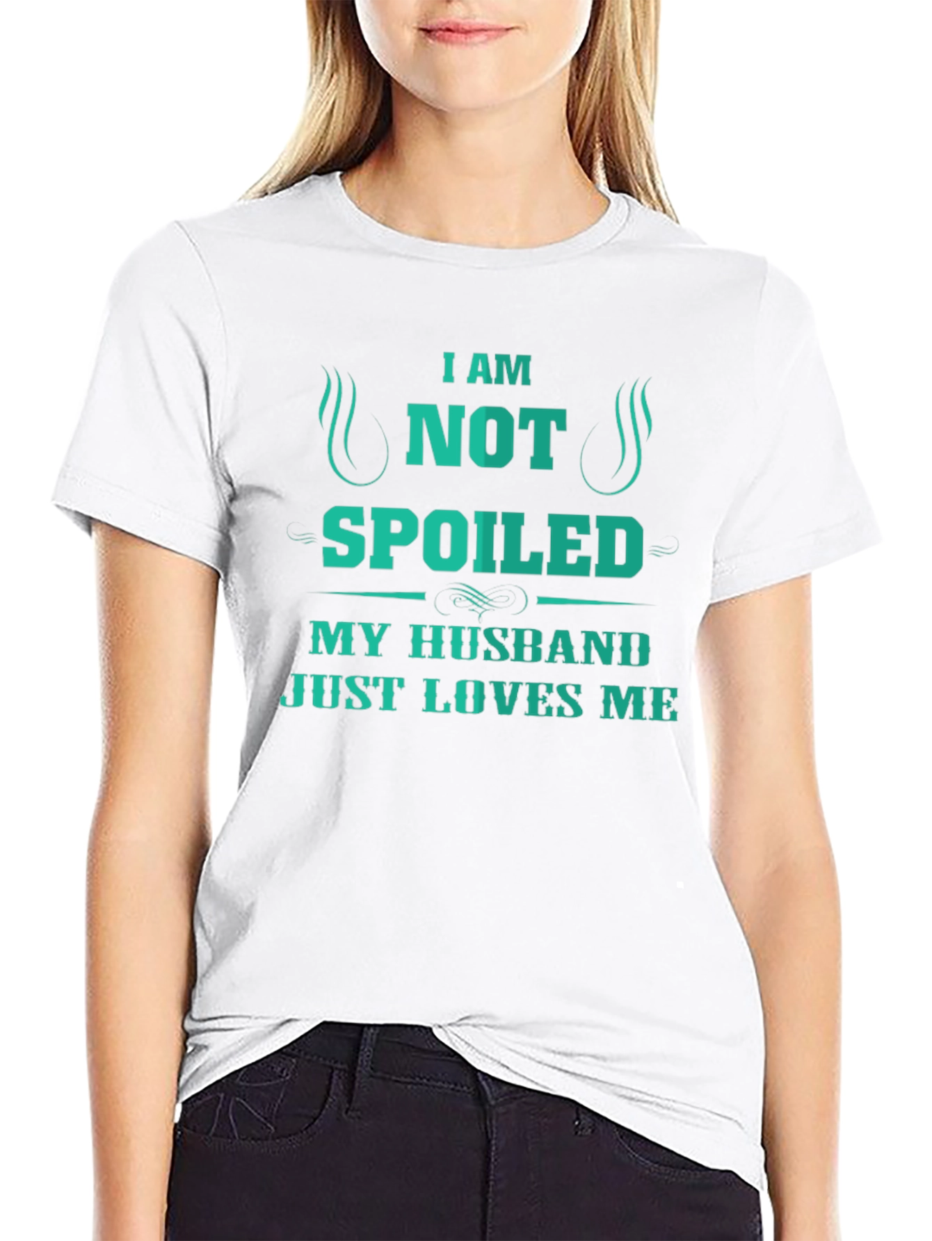 I Am Not Spoiled Husband Loves Me T-Shirt