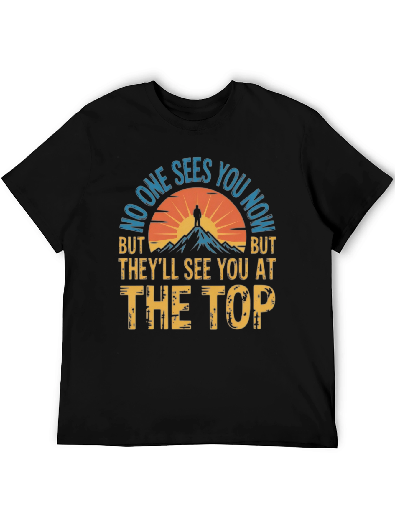Motivational See You At The Top Graphic T-Shirt