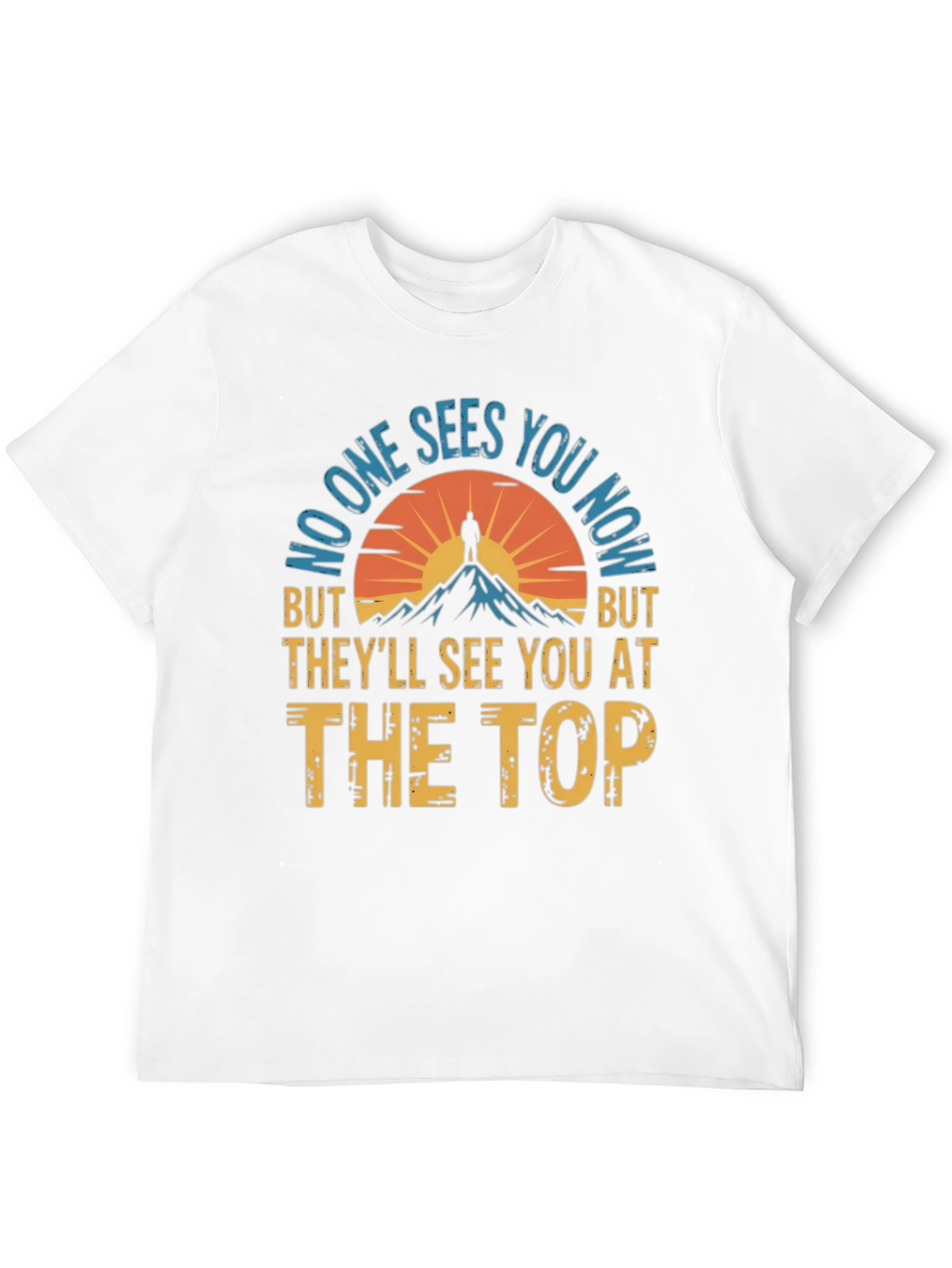 Motivational See You At The Top Graphic T-Shirt