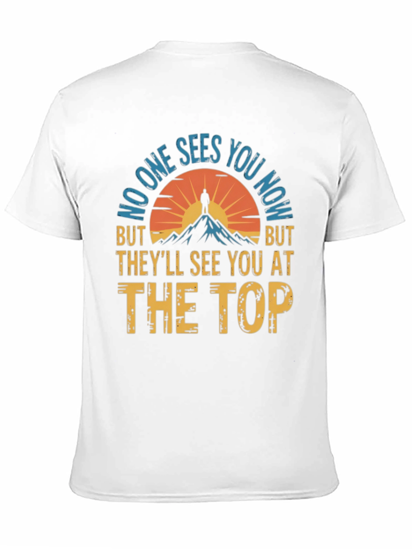 Motivational See You At The Top Graphic T-Shirt