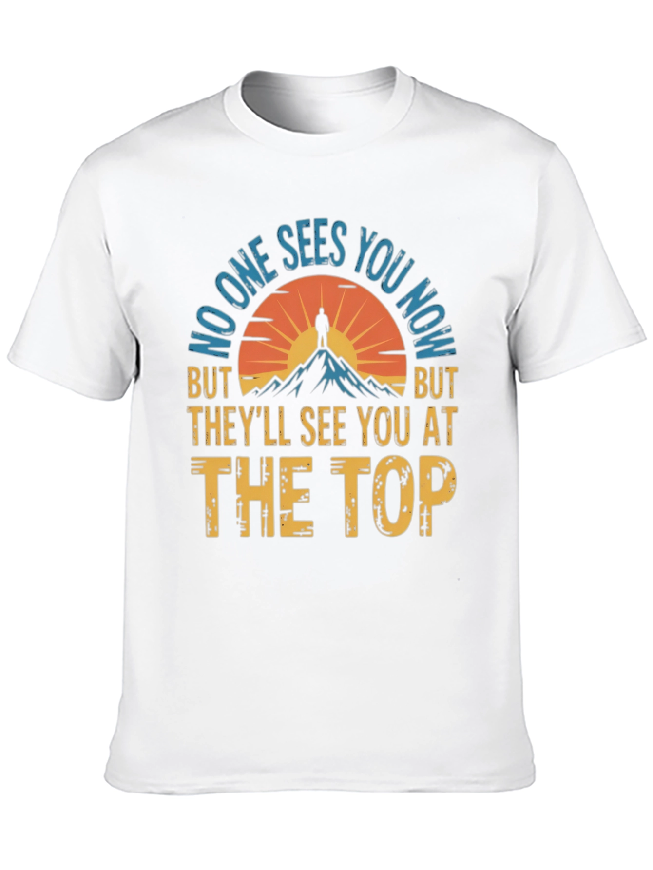 Motivational See You At The Top Graphic T-Shirt