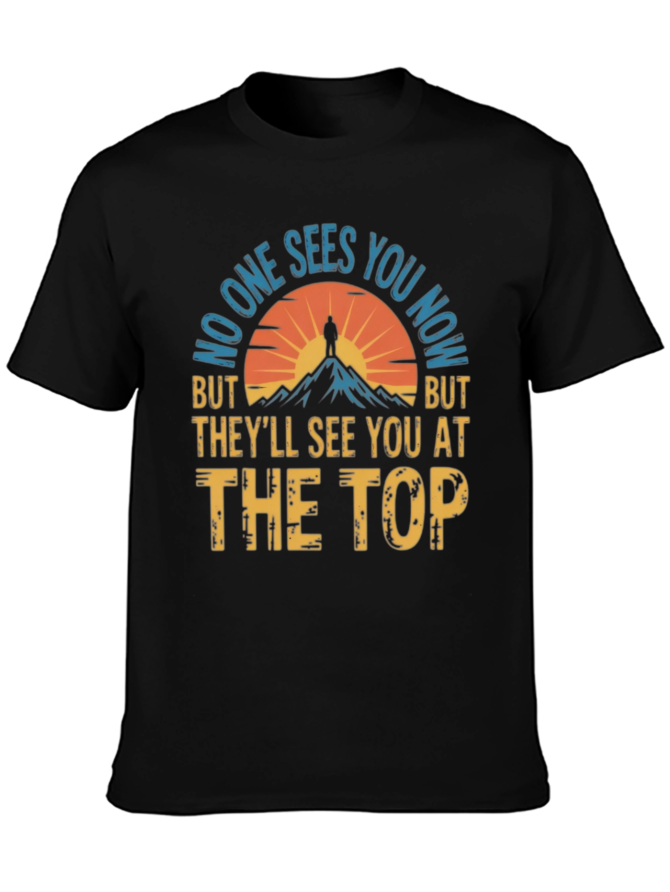 Motivational See You At The Top Graphic T-Shirt