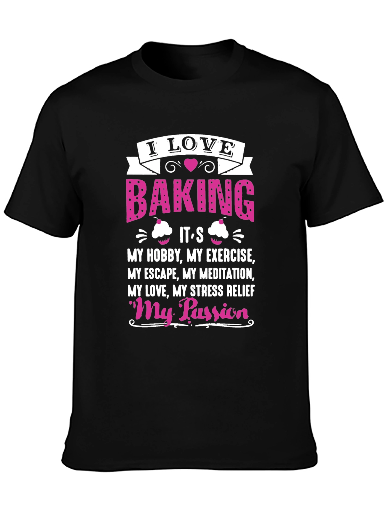 I Love Baking Black T-Shirt