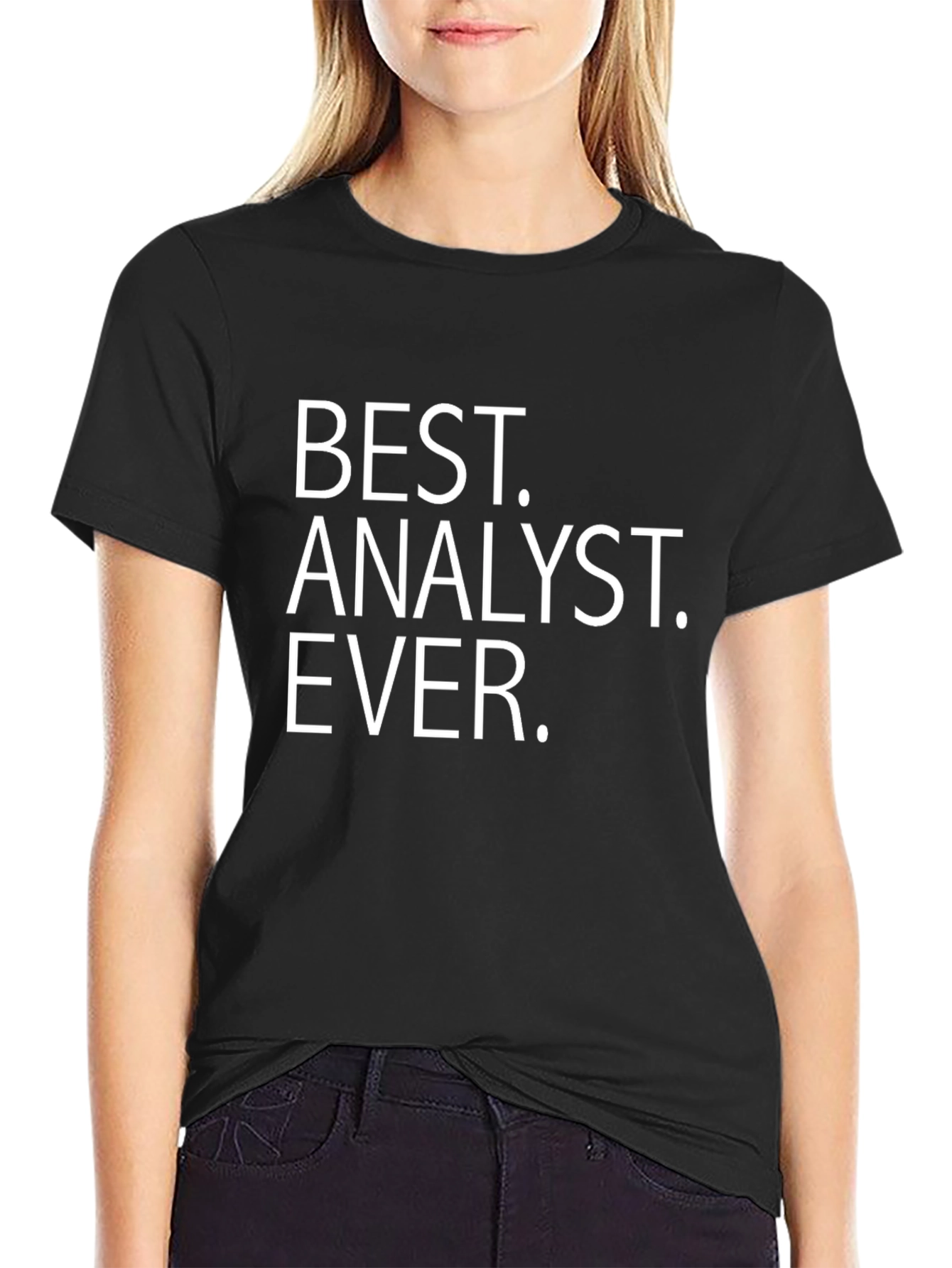 Best Analyst Ever T-Shirt - Gift for Analysts