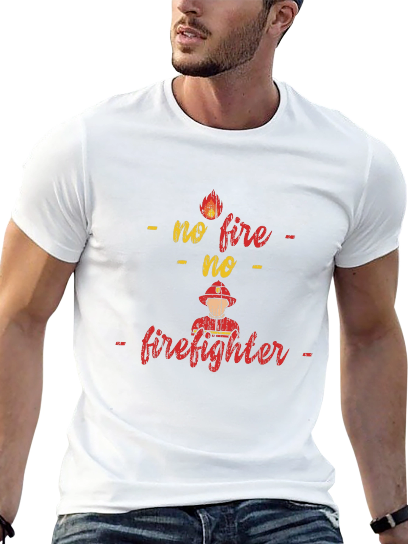 No Fire No Firefighter Graphic T-Shirt