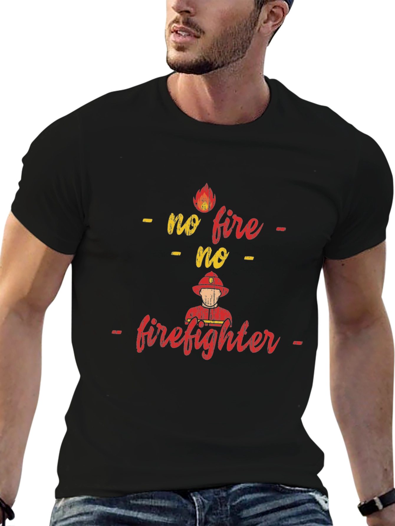 No Fire No Firefighter Graphic T-Shirt