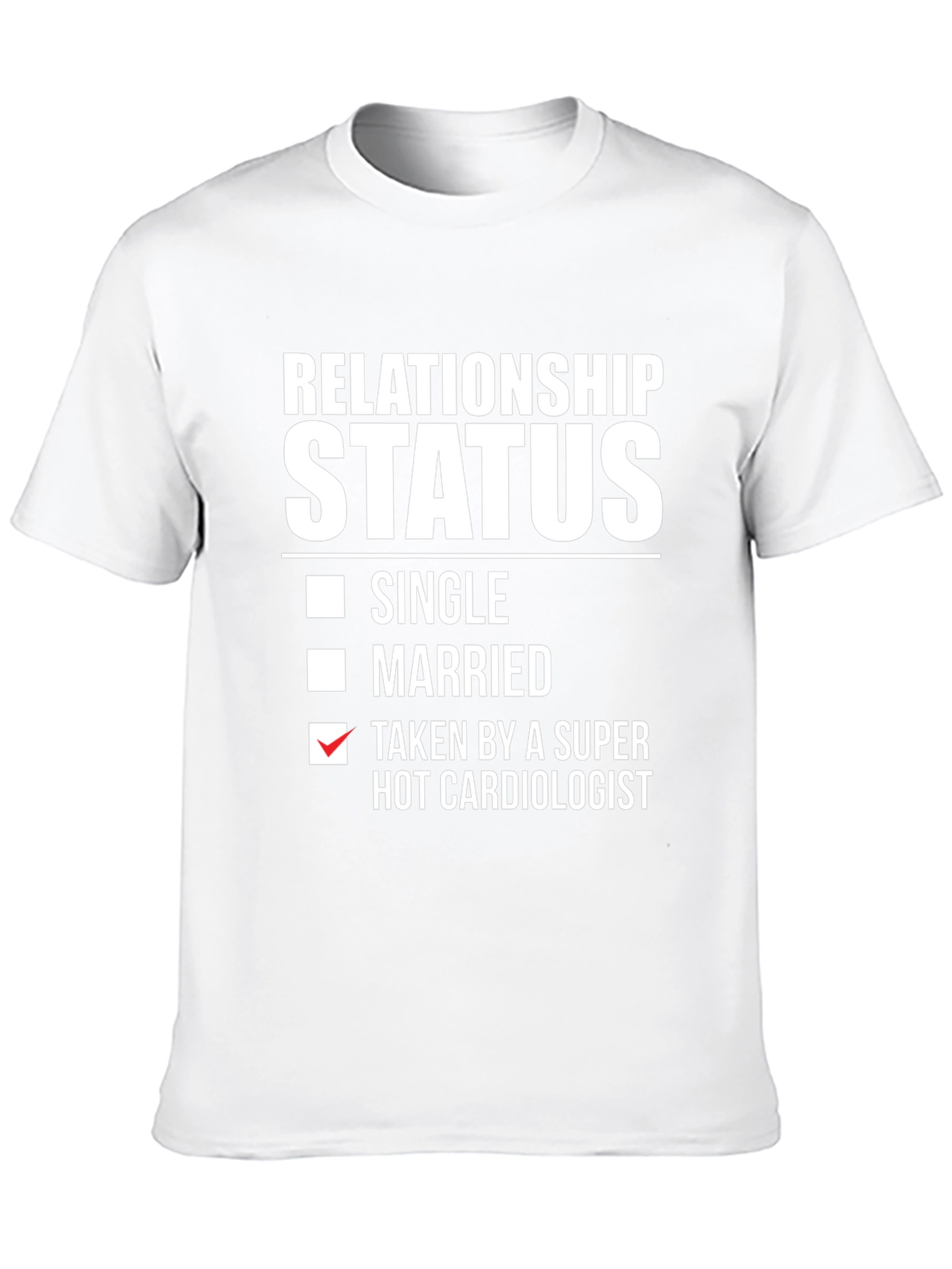 Funny Cardiologist T-Shirt: Taken By A Super Hot Cardiologist