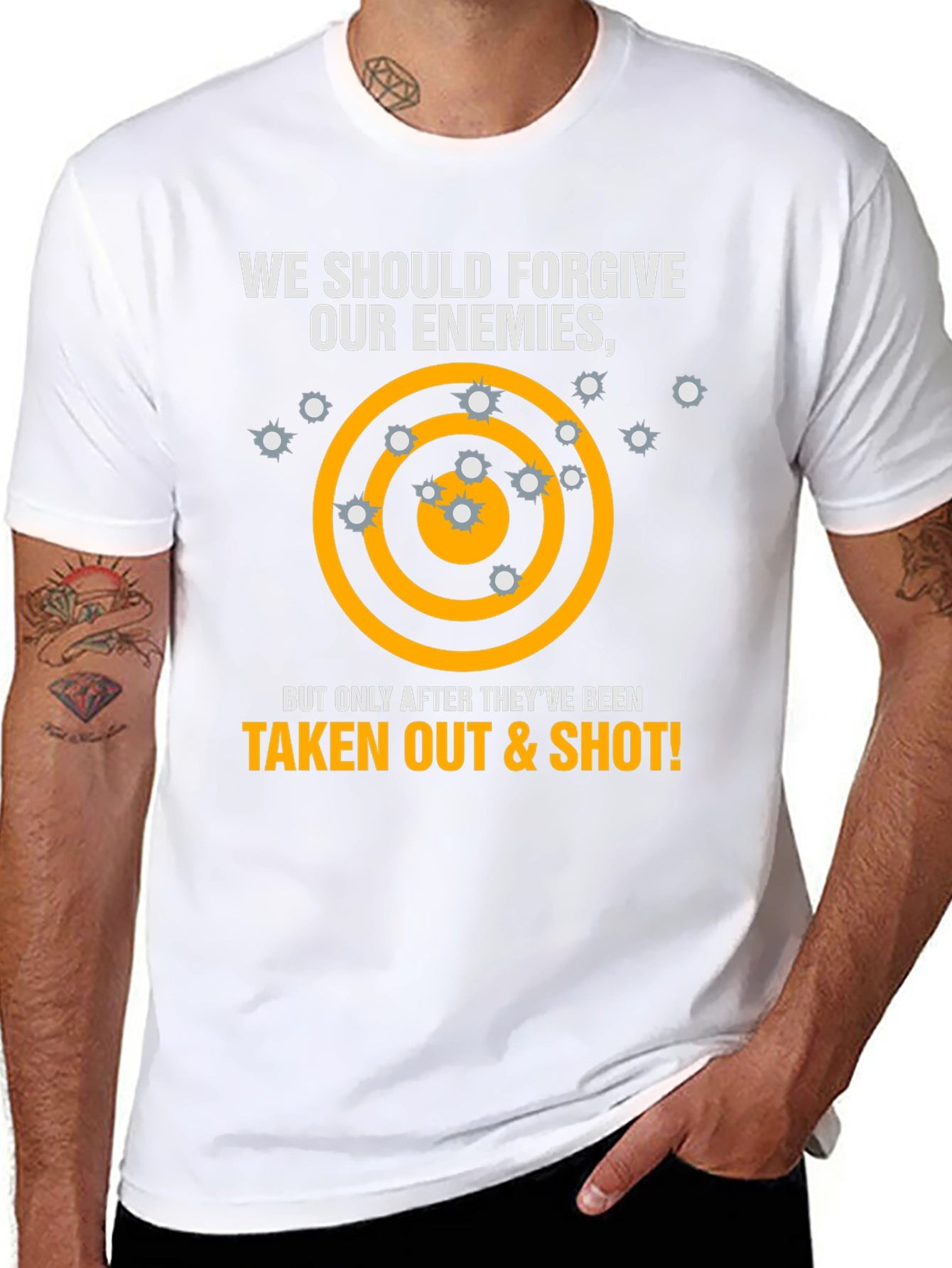 Forgive Enemies T-Shirt - Taken Out & Shot