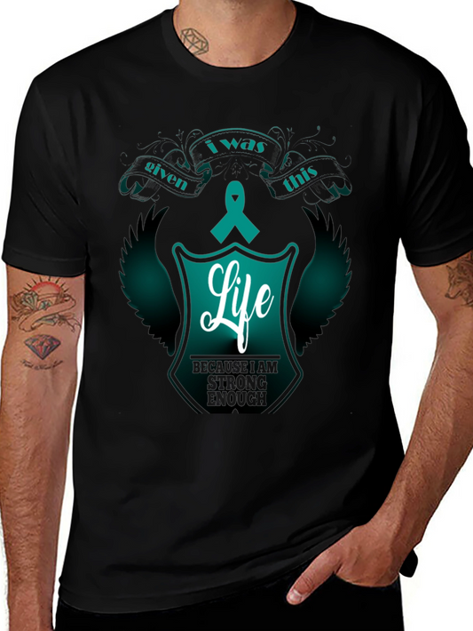 I Was Given This Life T-Shirt Teal Ribbon Graphic Tee