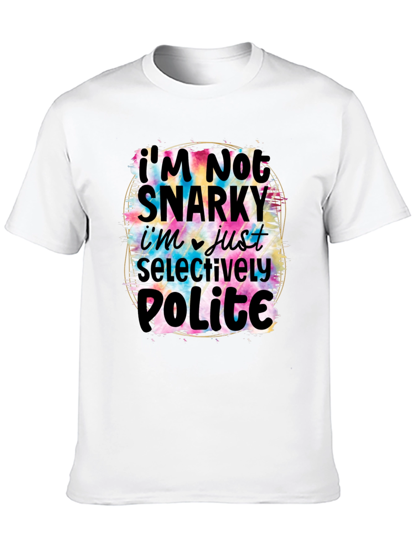 Snarky Humor Graphic T-Shirt for Men