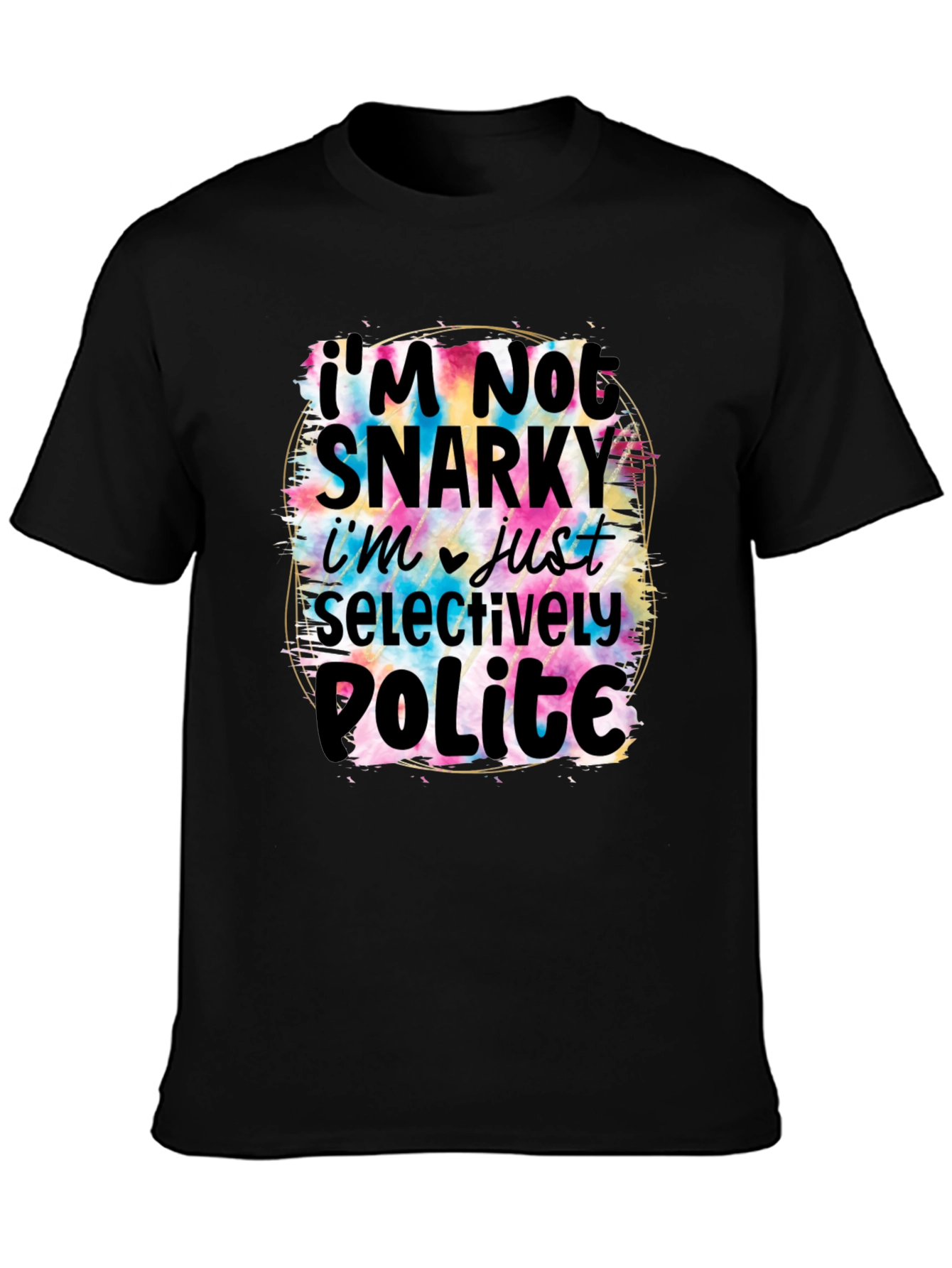 Snarky Humor Graphic T-Shirt for Men