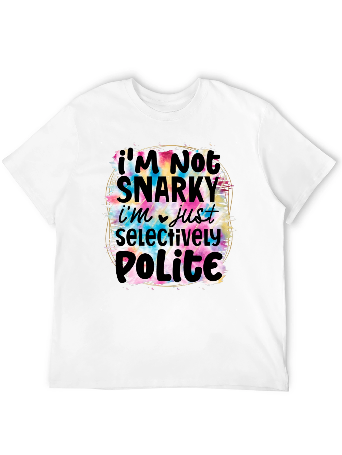 Snarky Humor Graphic T-Shirt for Men