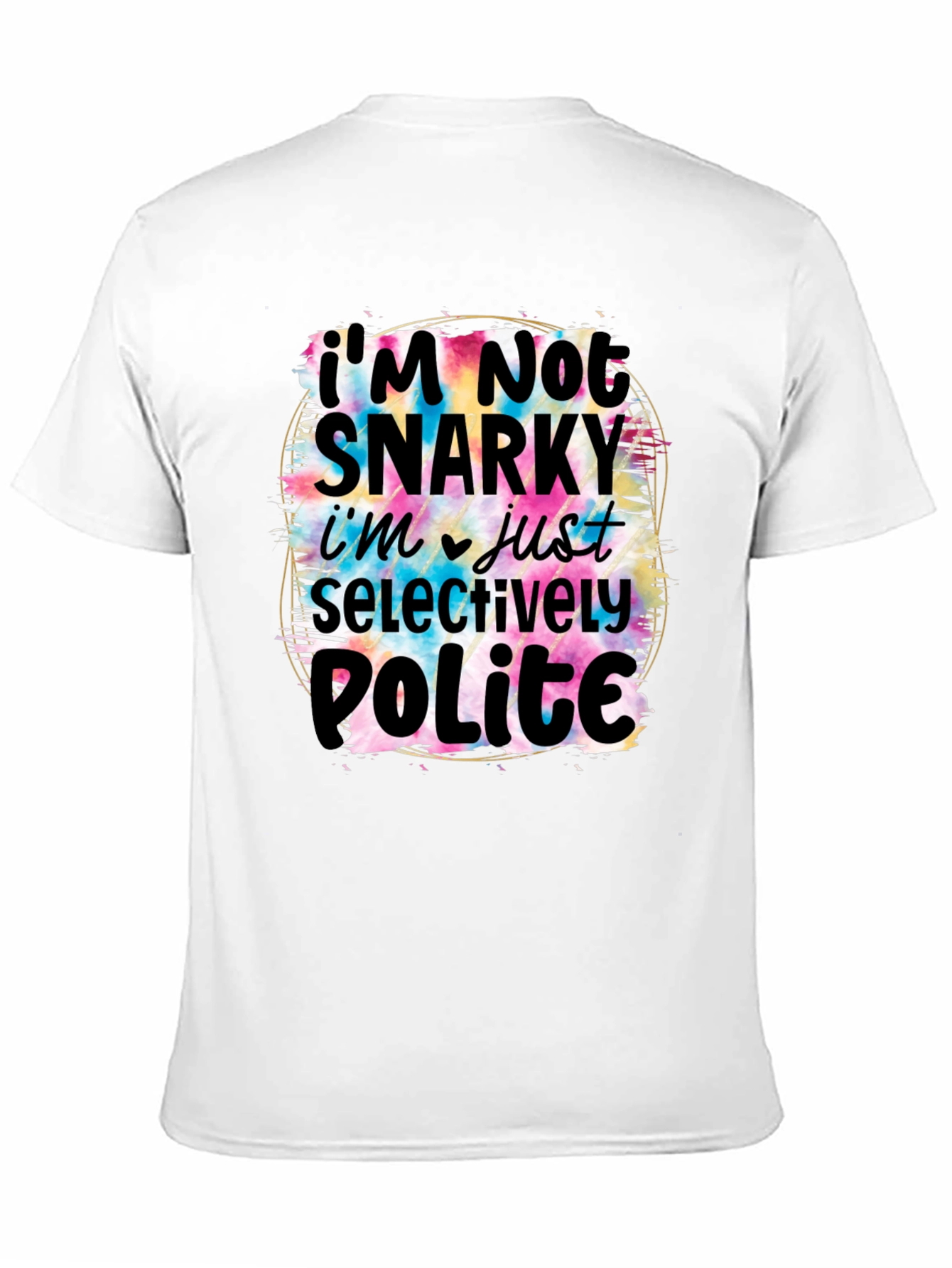 Snarky Humor Graphic T-Shirt for Men