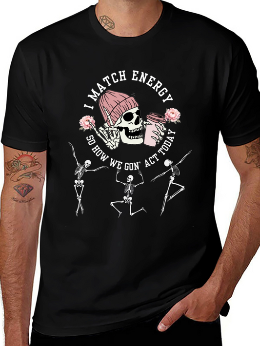 Funny Skeleton I Match Energy Graphic T-Shirt