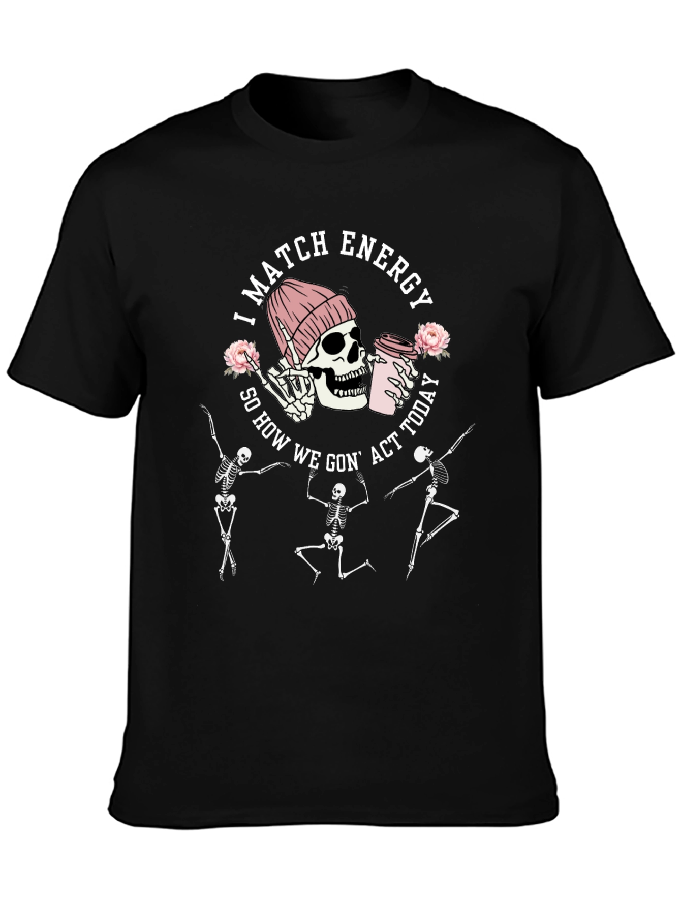 Funny Skeleton I Match Energy Graphic T-Shirt