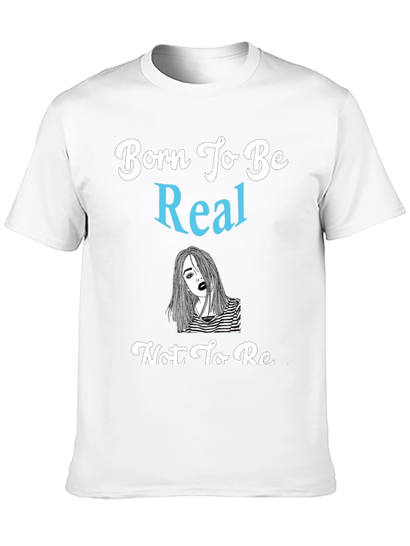 Born To Be Real Graphic Tee - Unisex
