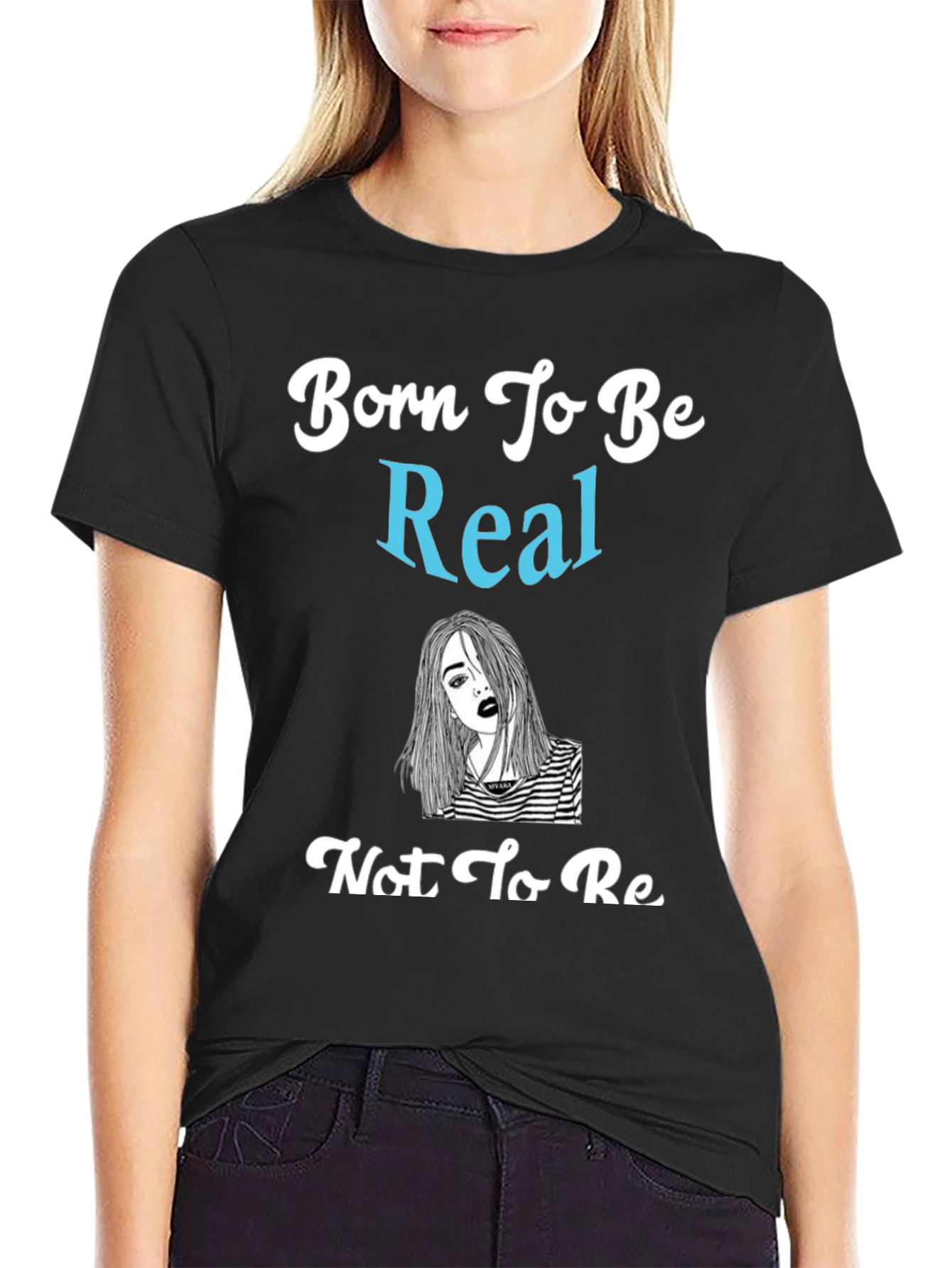 Born To Be Real Graphic Tee - Unisex