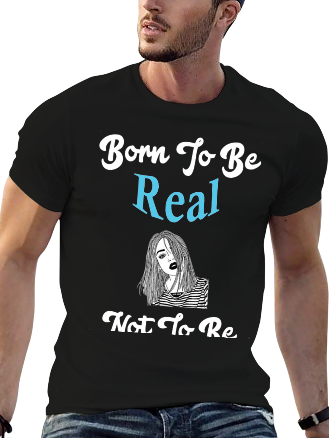 Born To Be Real Graphic Tee - Unisex