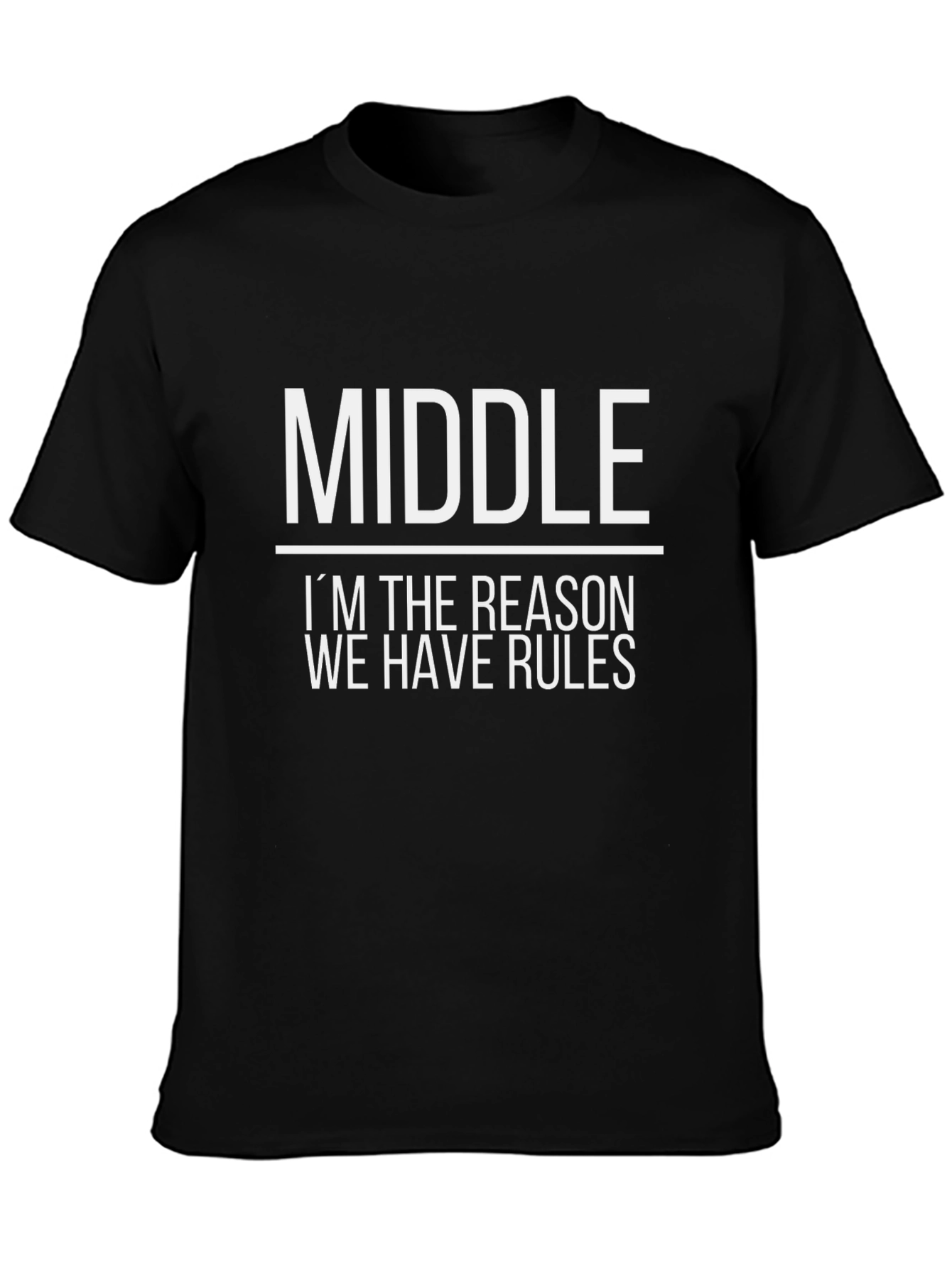 Middle Child Rules T-Shirt - Black Cotton Tee