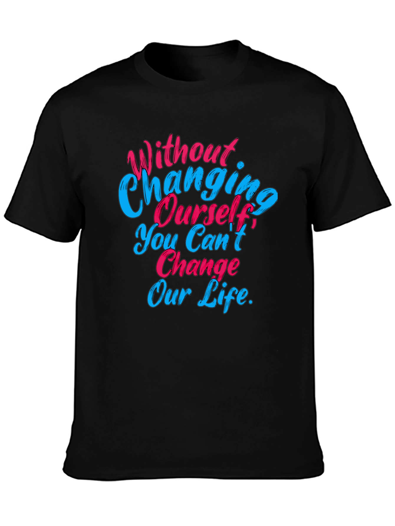 Motivational Quote Graphic Tee - Change Yourself
