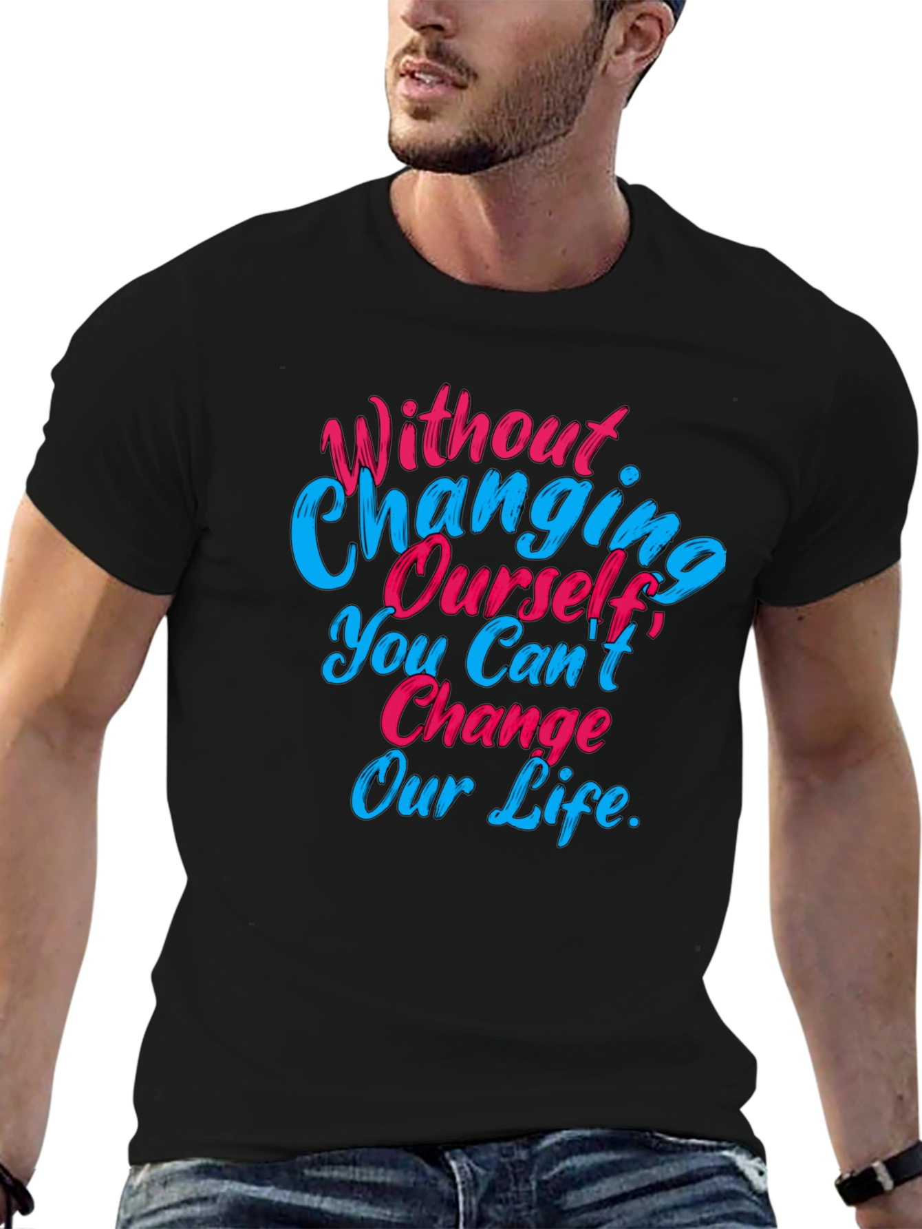 Motivational Quote Graphic Tee - Change Yourself