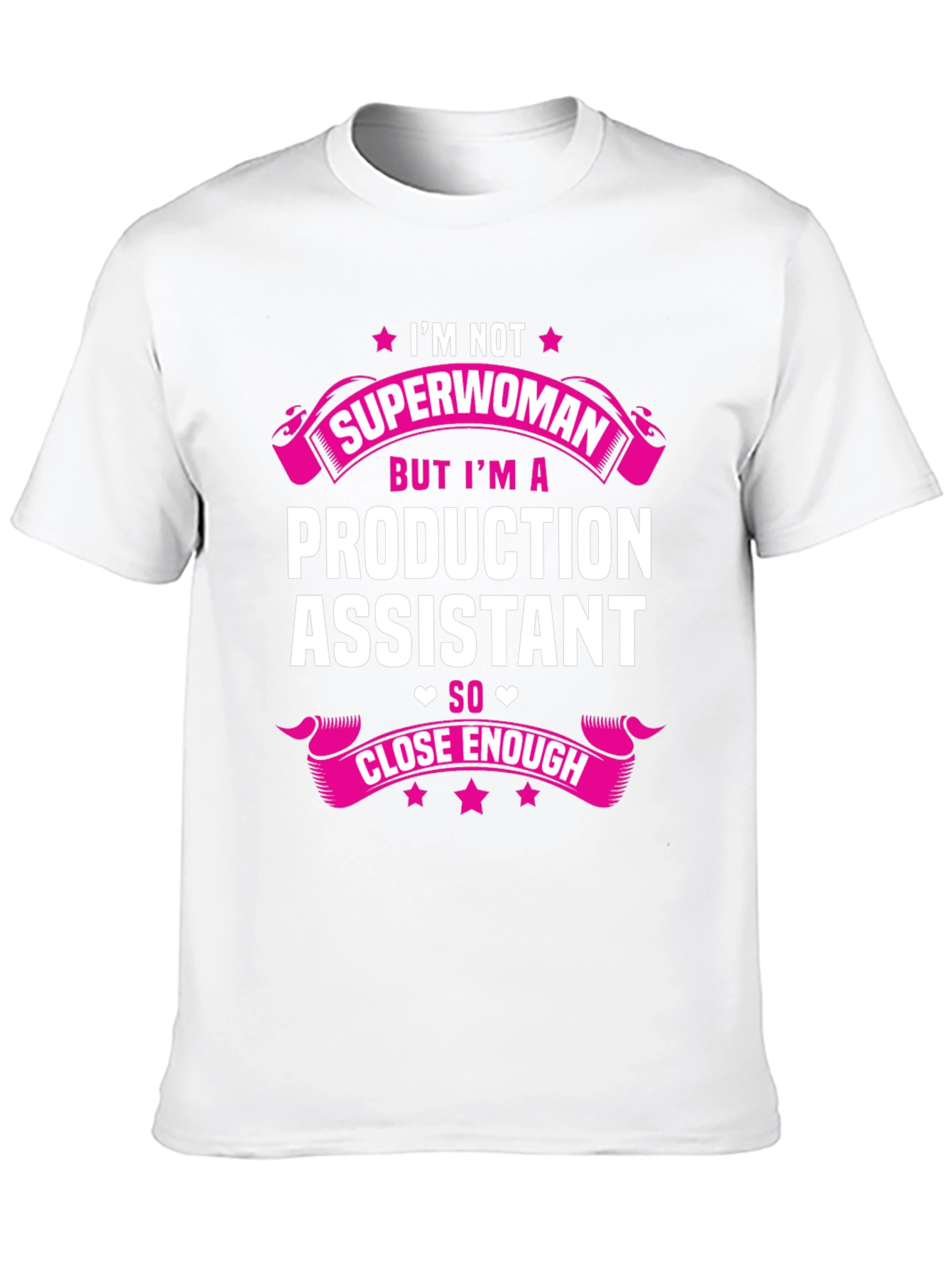 Production Assistant T-Shirt - Superwoman Close Enough