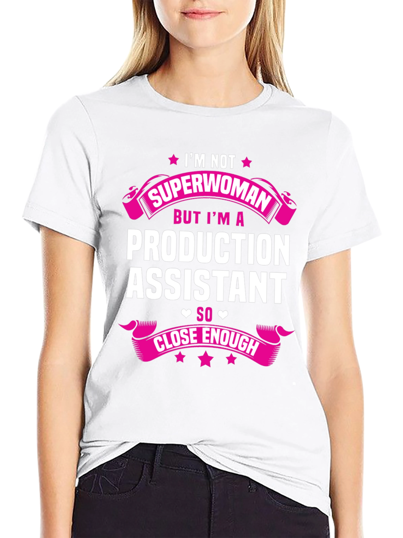 Production Assistant T-Shirt - Superwoman Close Enough