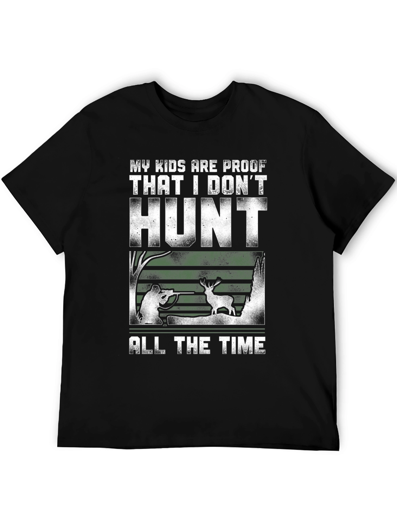 Humorous Hunting T-Shirt - My Kids Are Proof