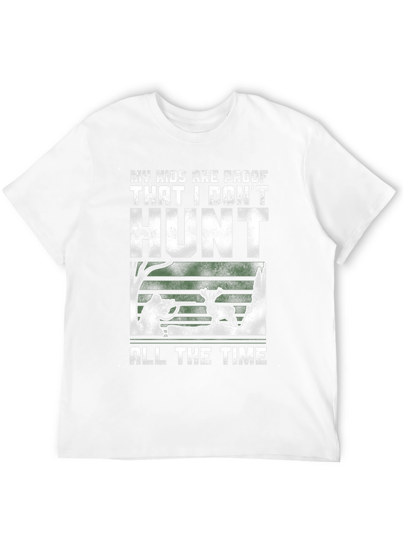 Humorous Hunting T-Shirt - My Kids Are Proof
