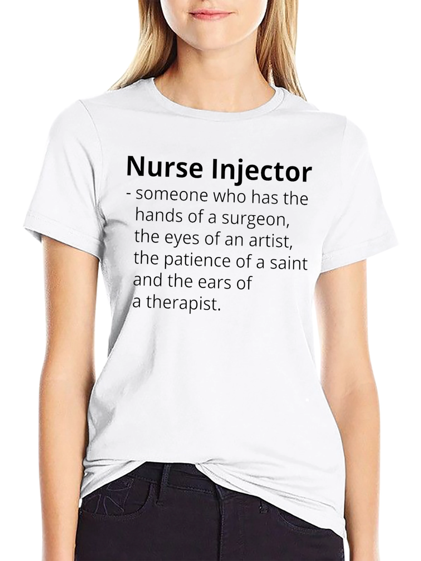 Nurse Injector T-Shirt - Surgeon Artist Saint Therapist