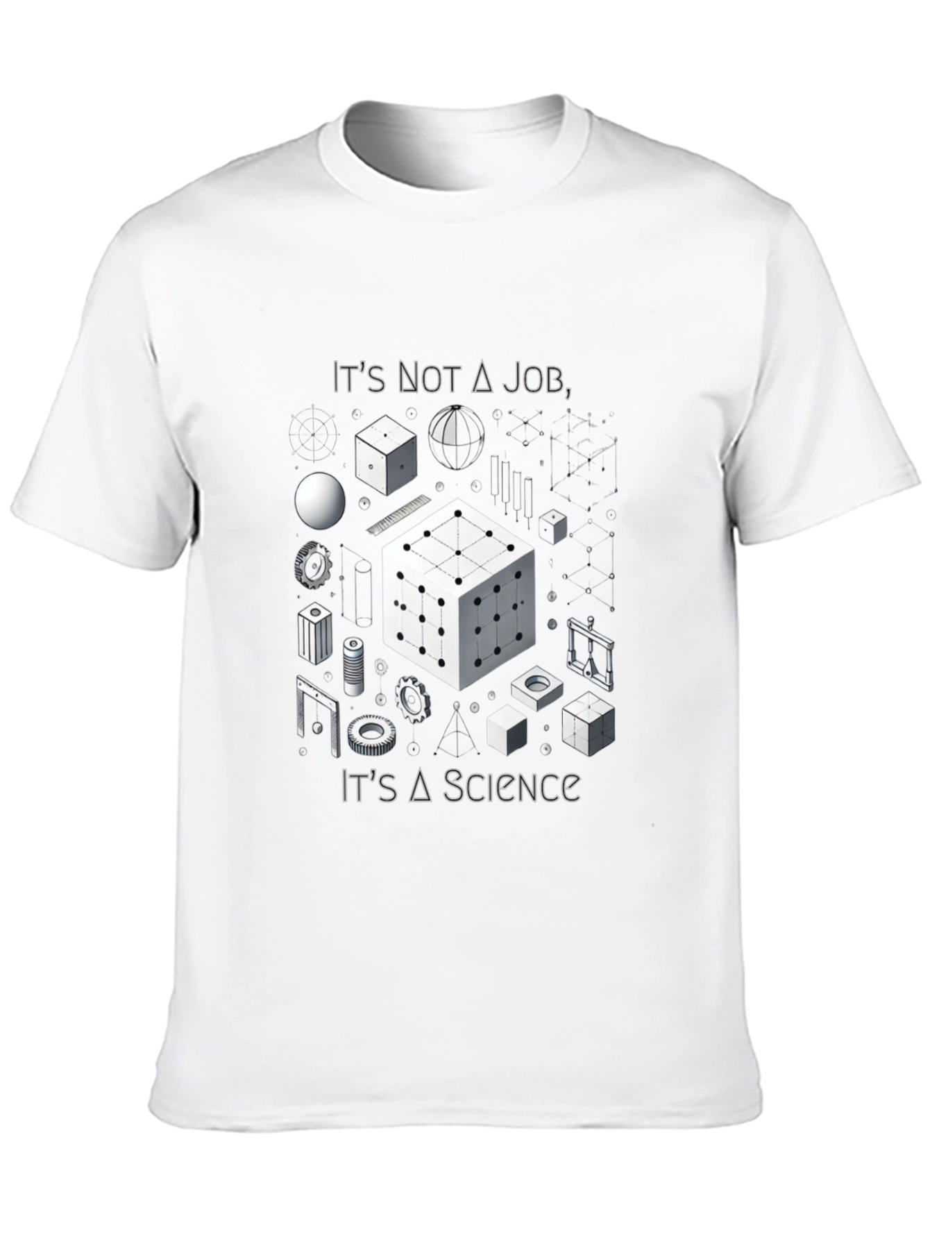 Its Not A Job Its A Science T-Shirt