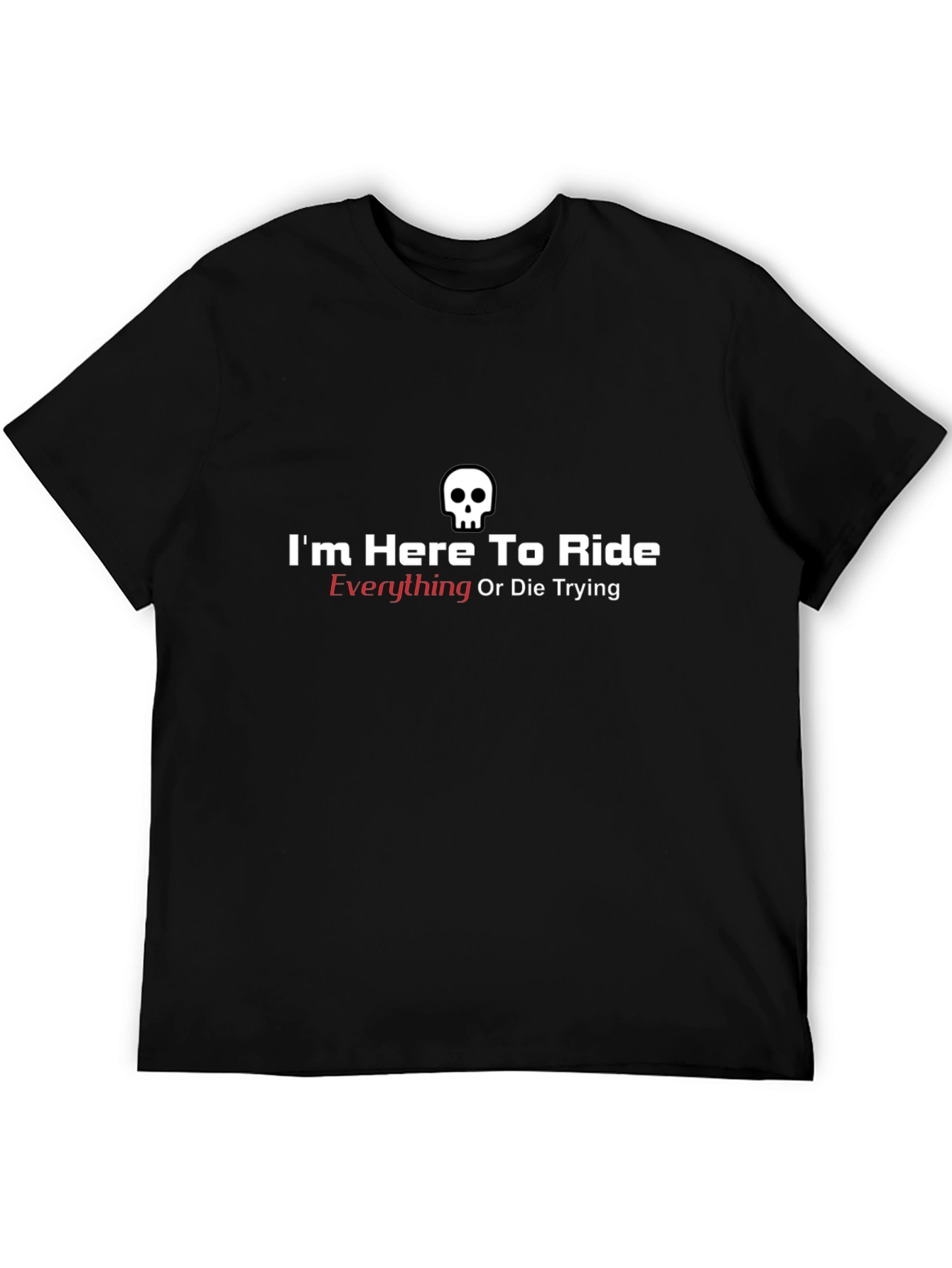 Skull Ride Everything T-Shirt