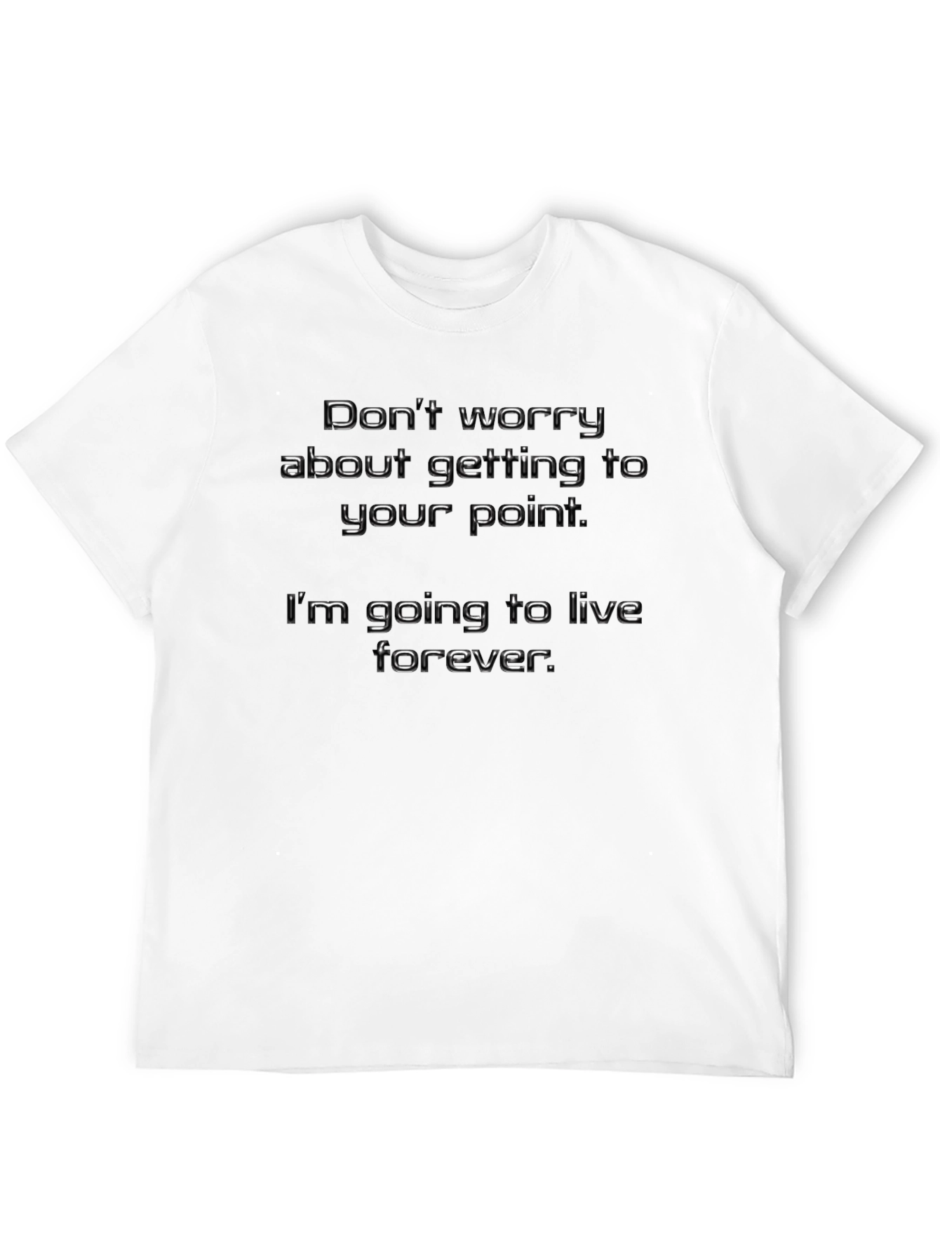 Funny Live Forever Graphic T-Shirt