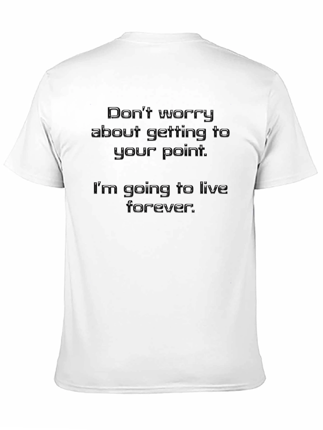 Funny Live Forever Graphic T-Shirt