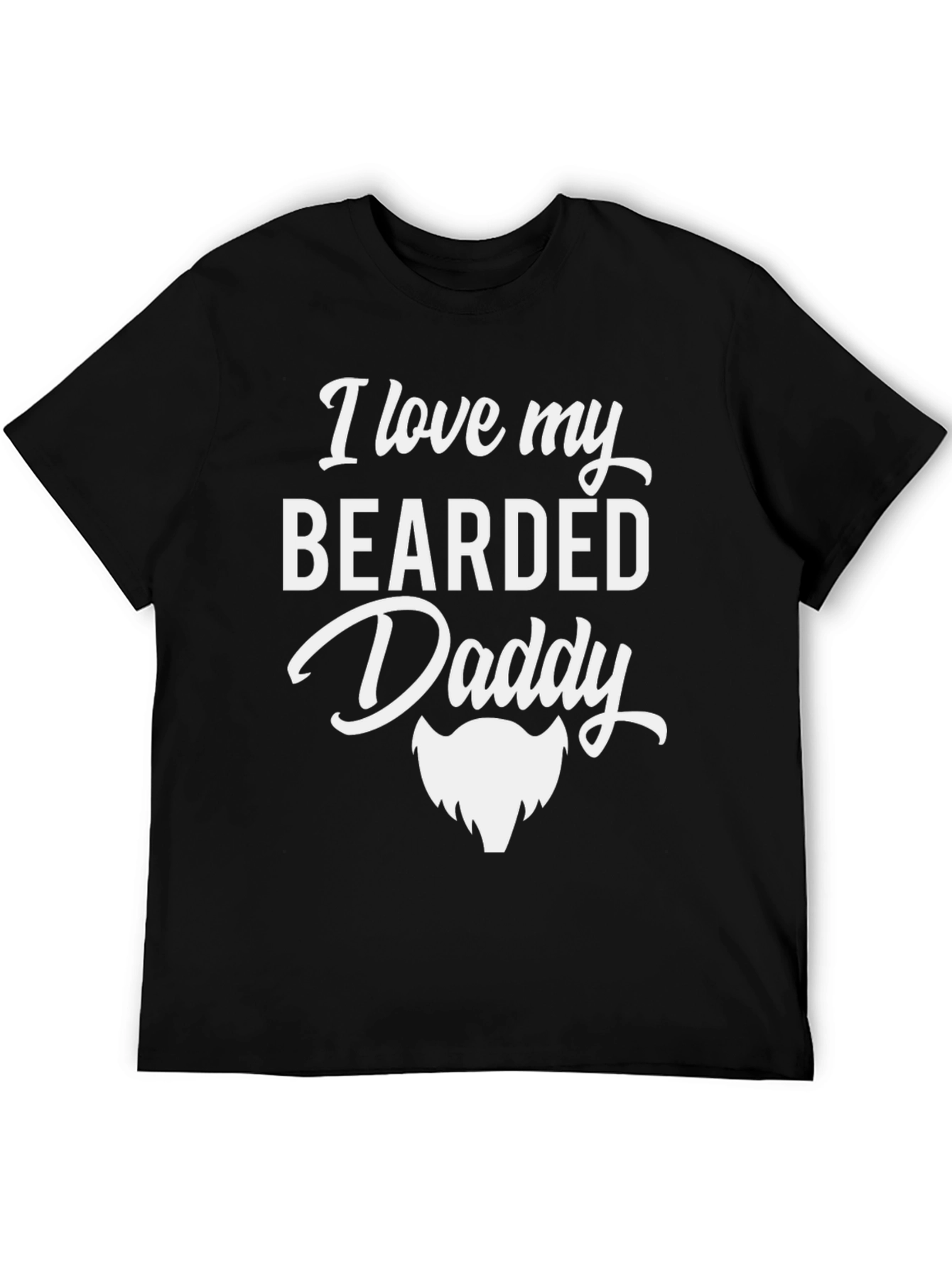 I Love My Bearded Daddy T-Shirt