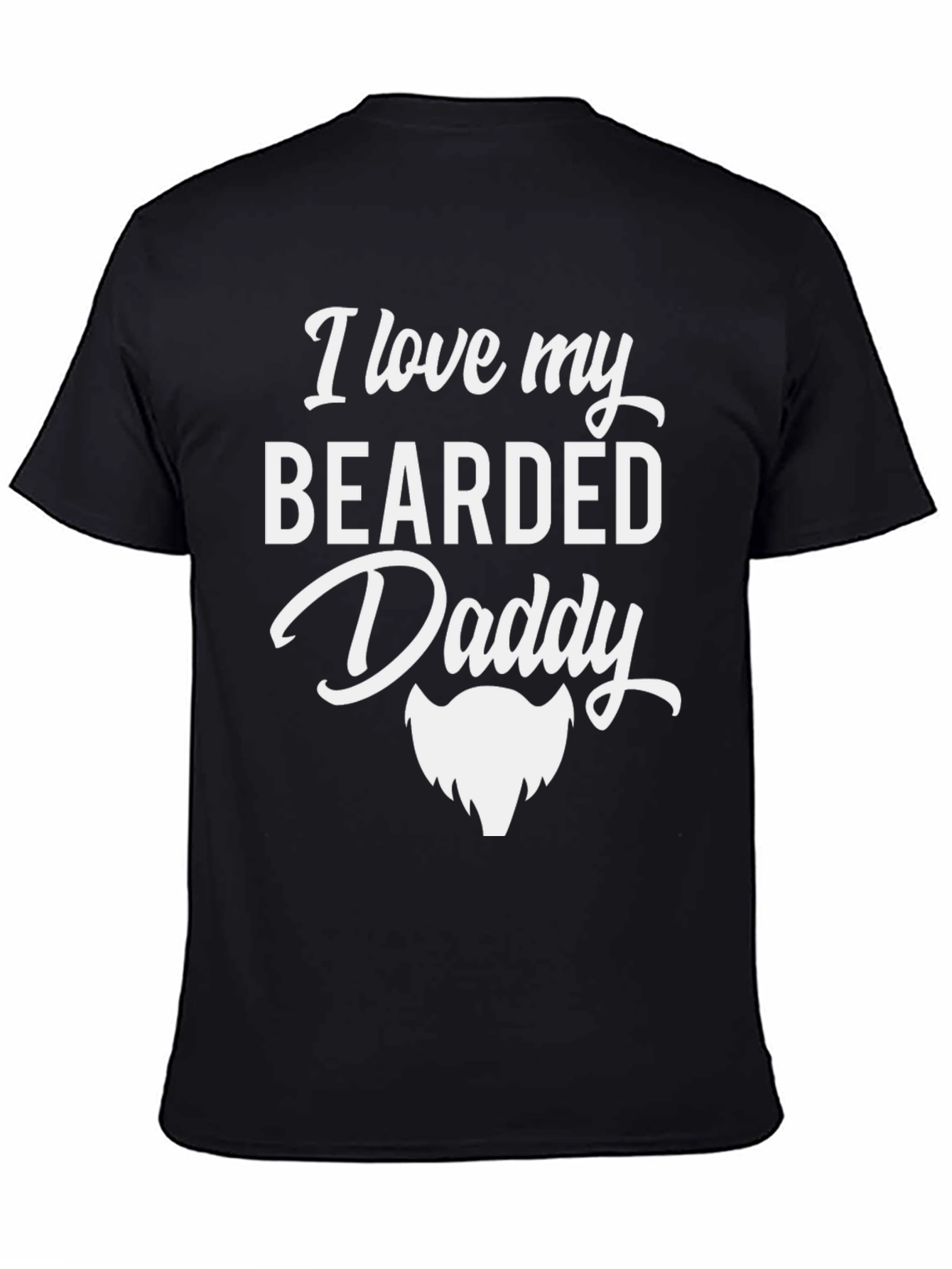 I Love My Bearded Daddy T-Shirt