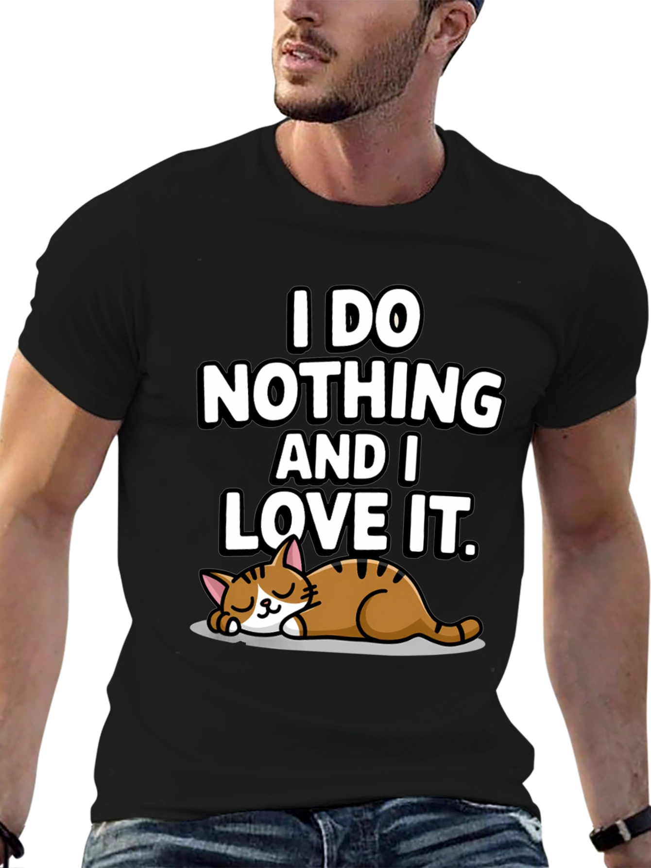 I Do Nothing and I Love It T-Shirt