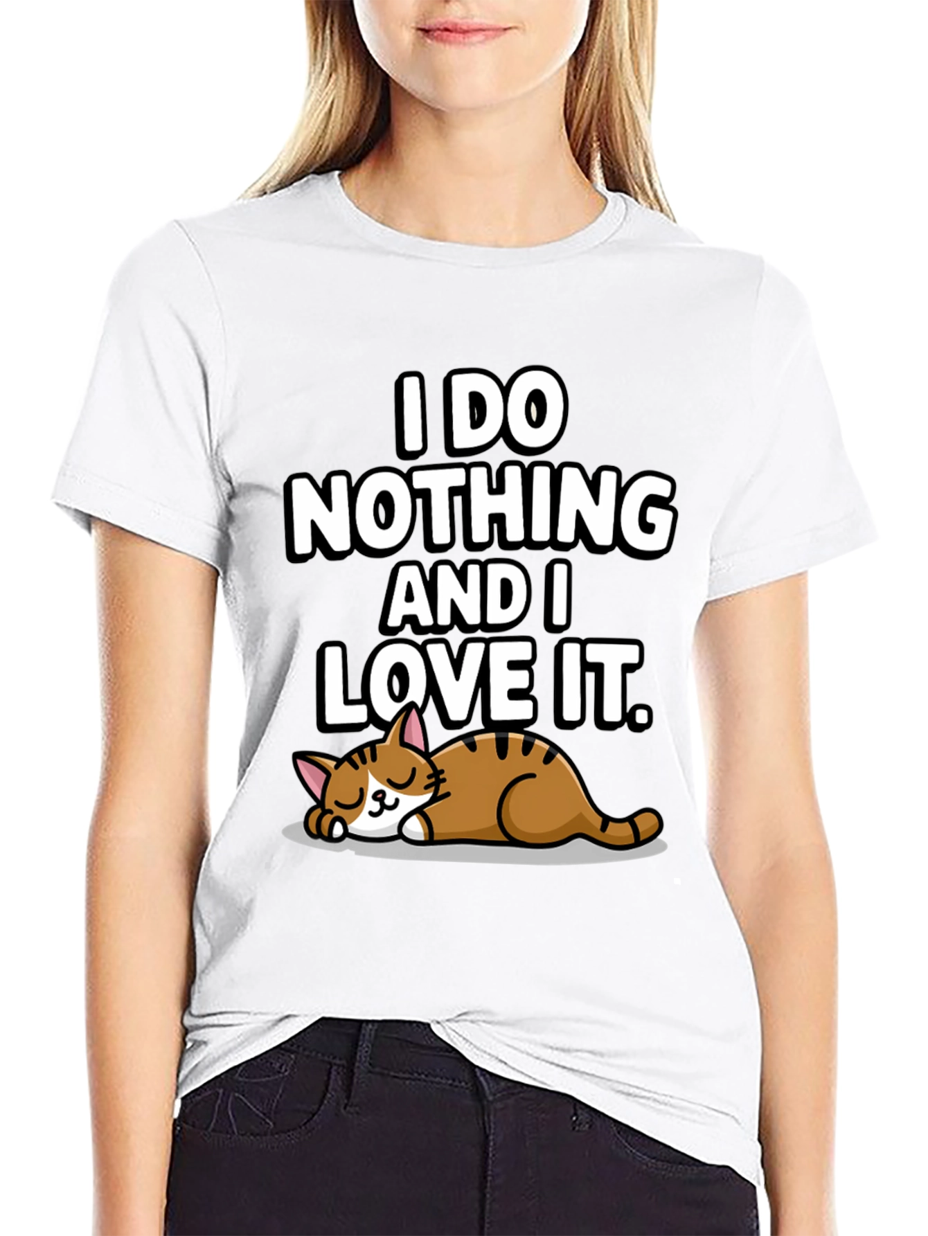 I Do Nothing and I Love It T-Shirt