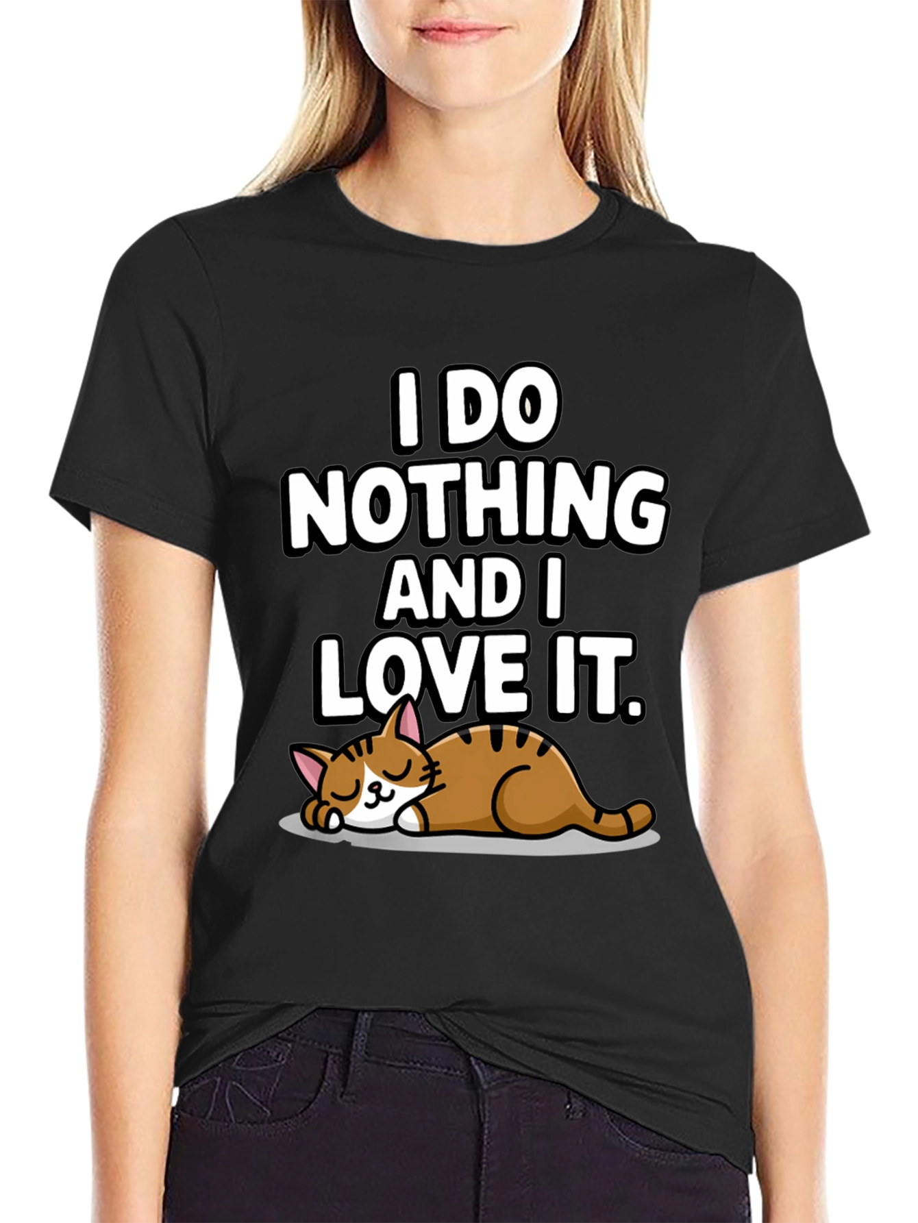 I Do Nothing and I Love It T-Shirt
